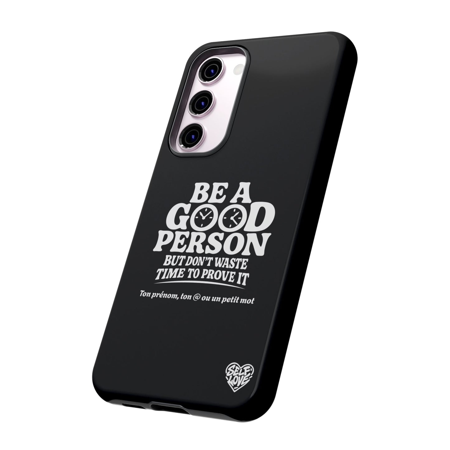 Be A Good Person - Coque Samsung