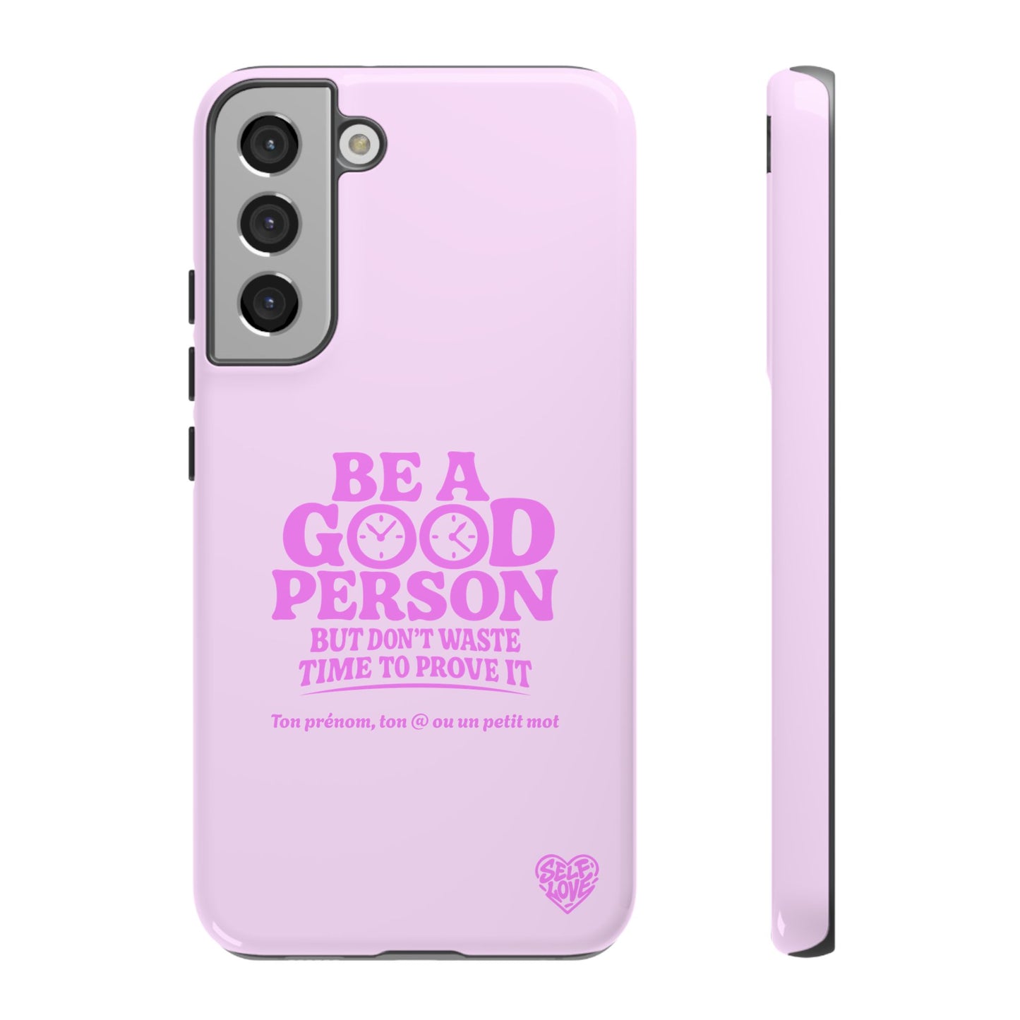 Be A Good Person - Coque Samsung (rose)
