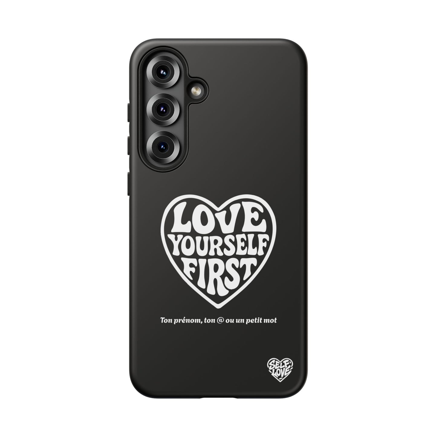 Love Yourself First - Coque Samsung