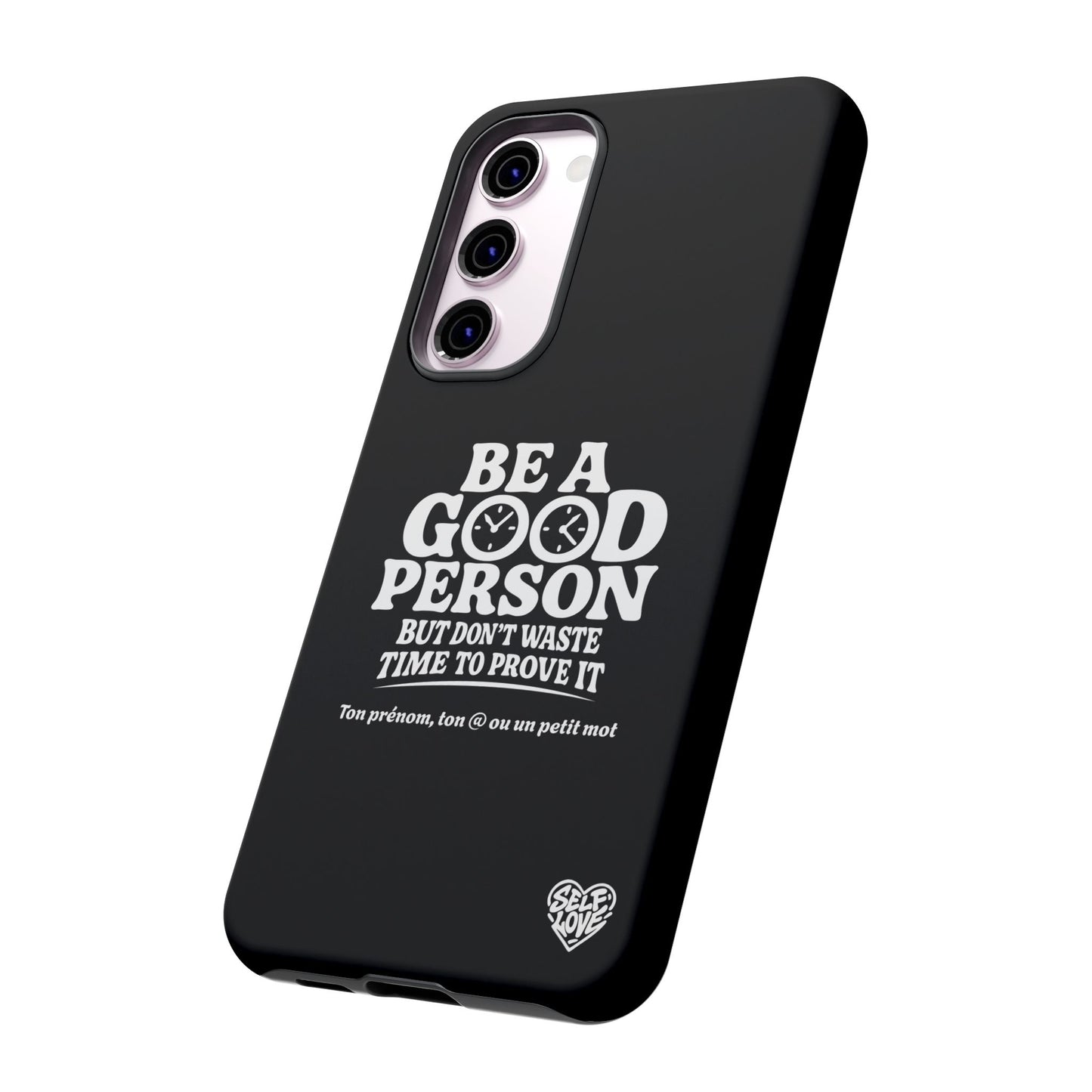 Be A Good Person - Coque Samsung