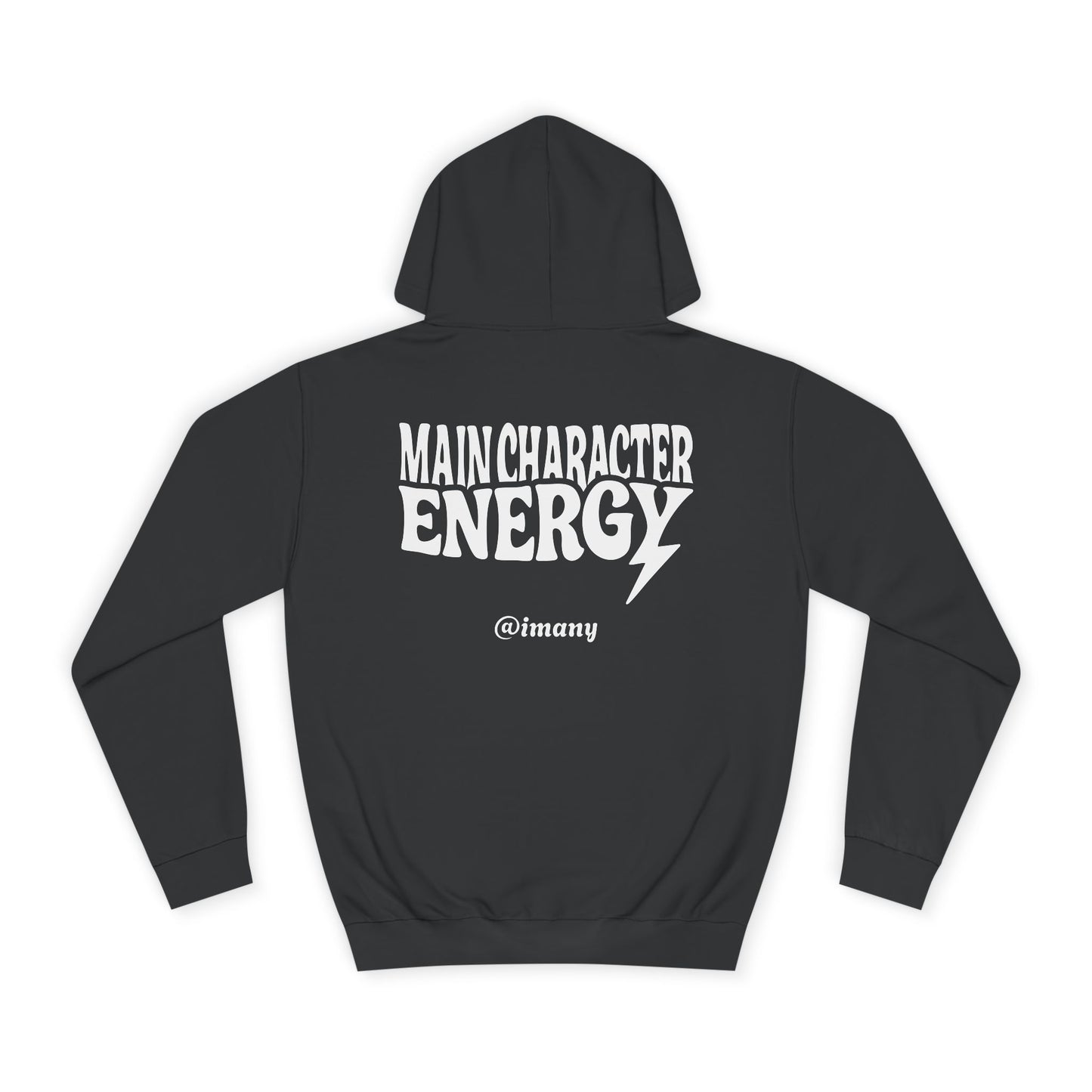 Main Character Energy - Hoodie