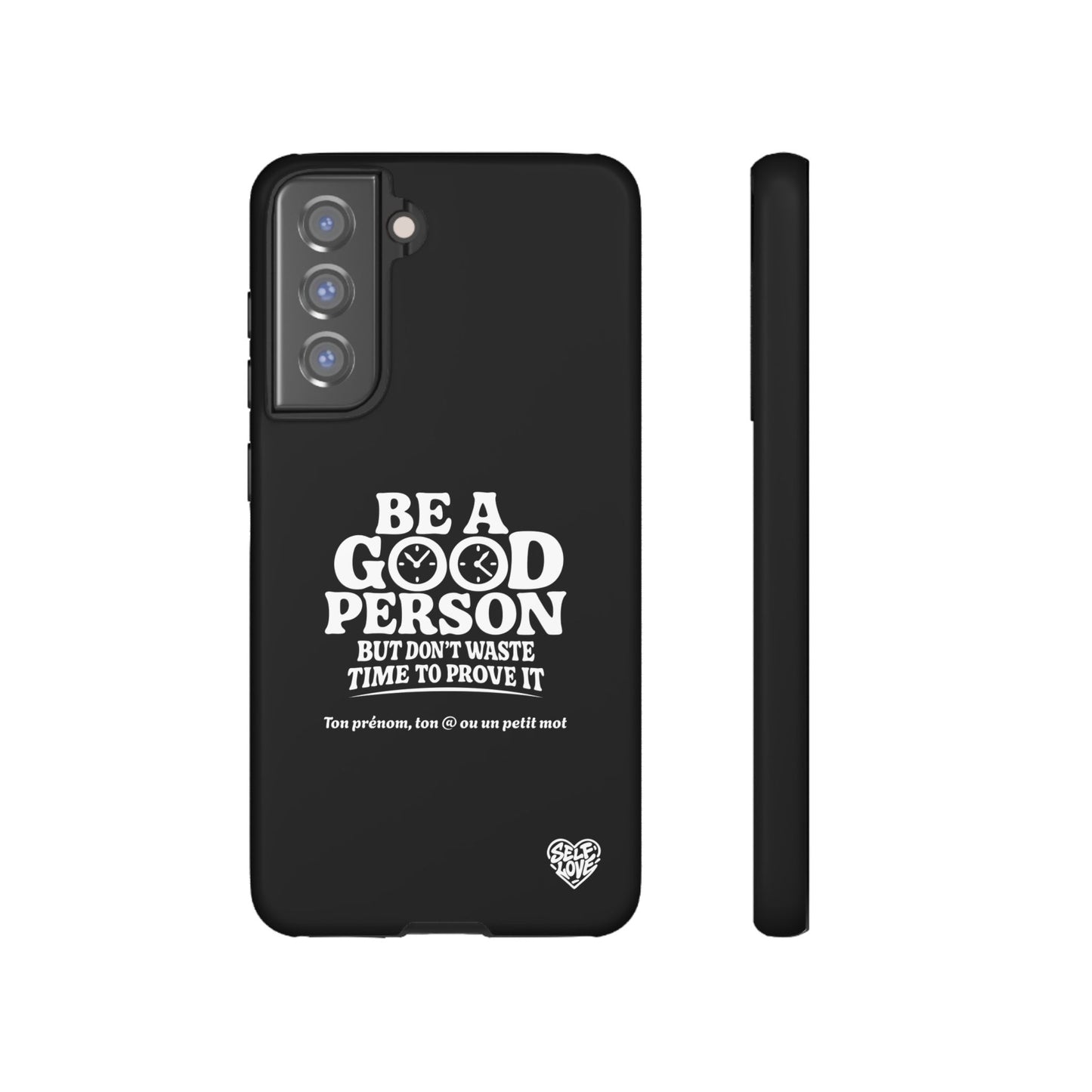 Be A Good Person - Coque Samsung