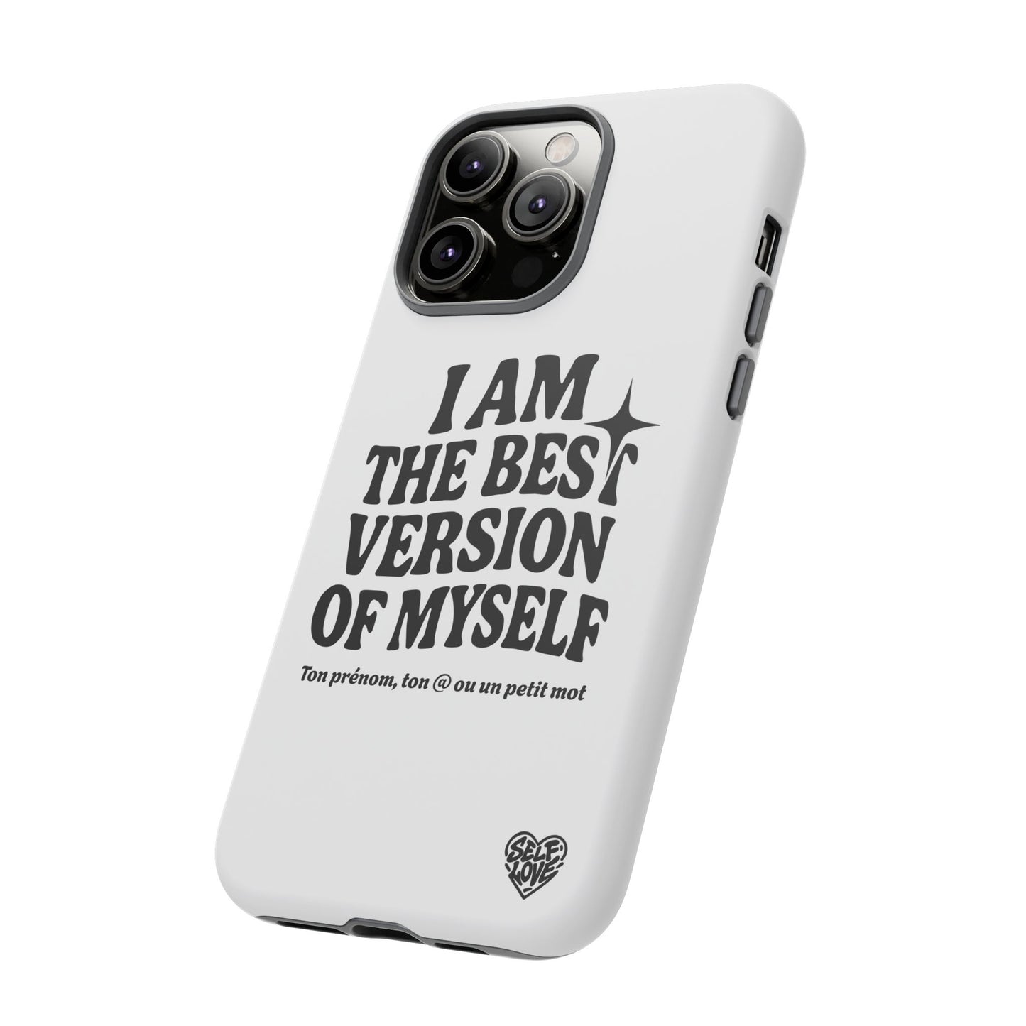 I Am The Best Version Of Myself - Coque iPhone