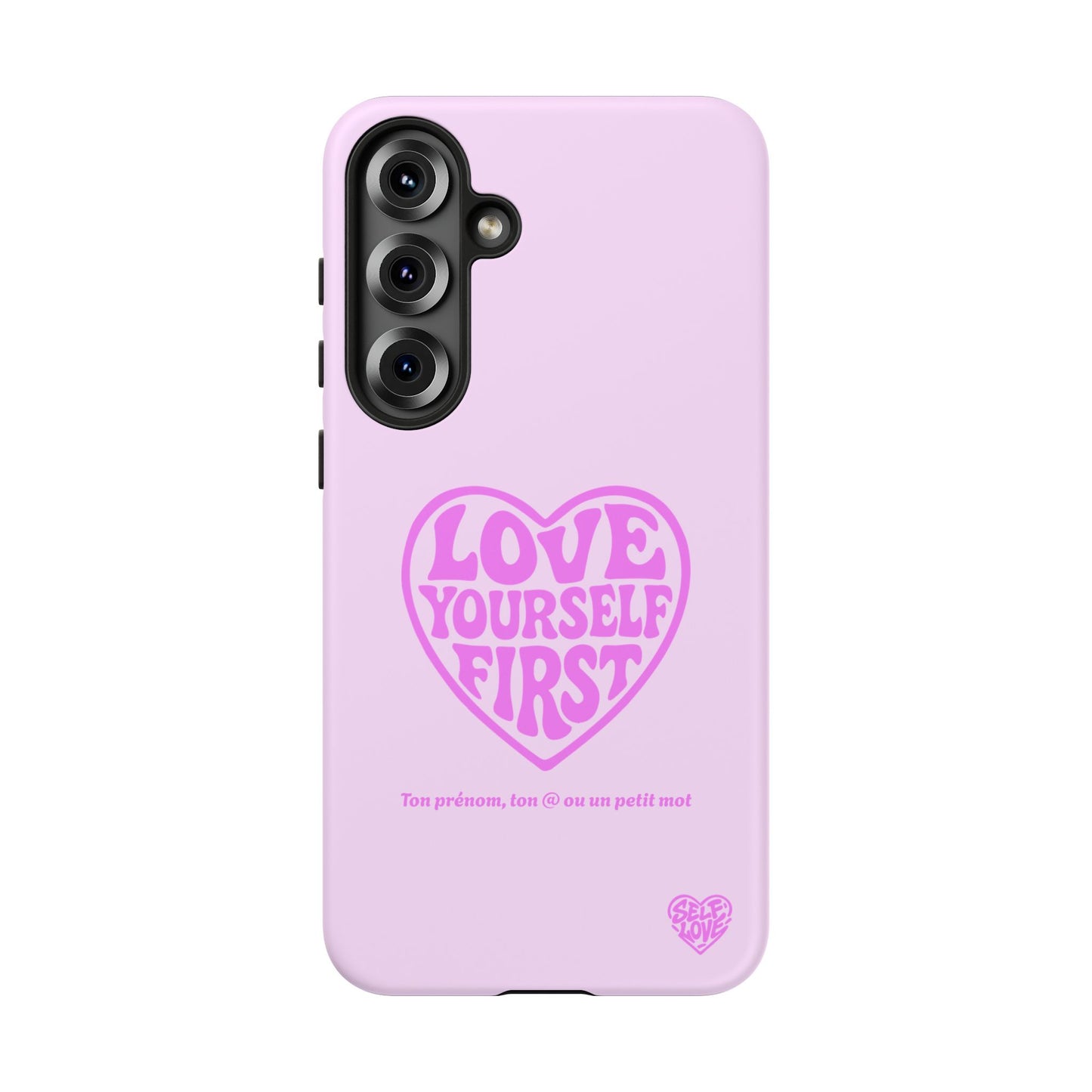 Love Yourself First - Coque Samsung (rose)