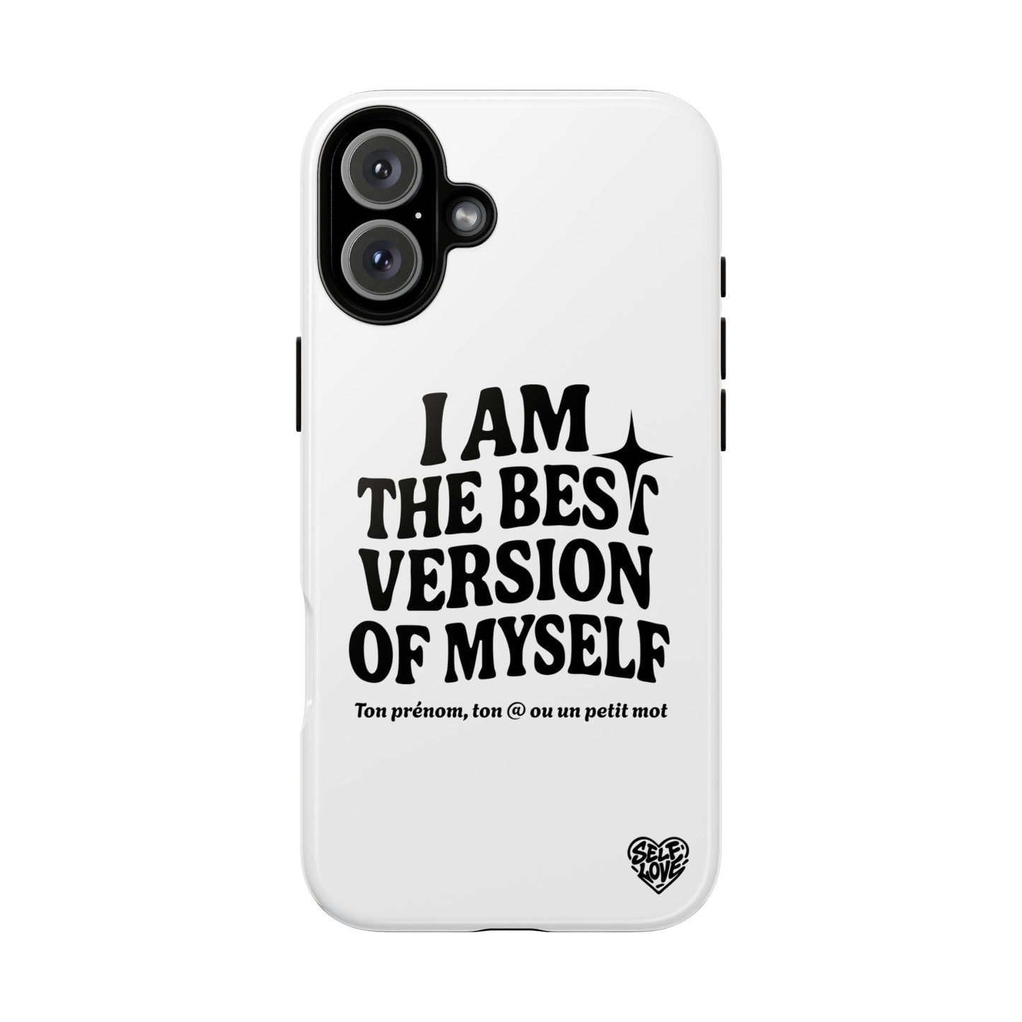I Am The Best Version Of Myself - Coque iPhone