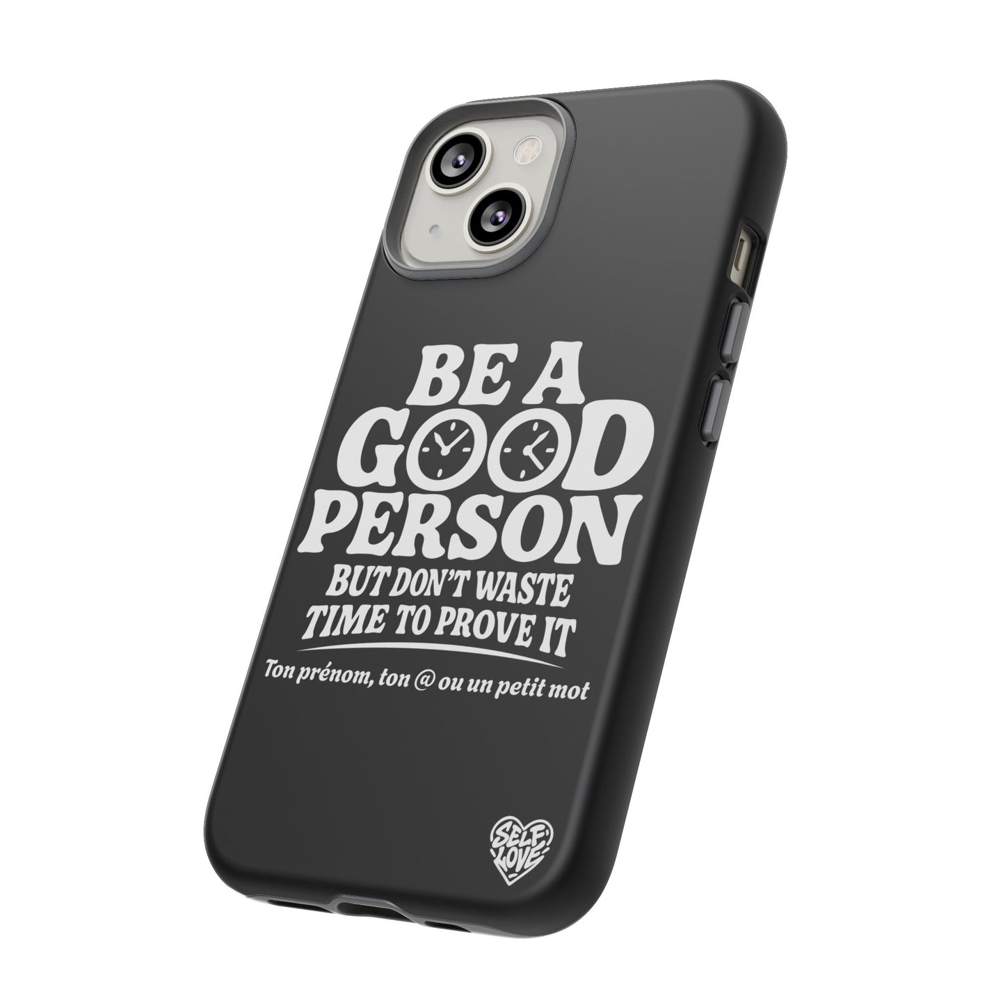 Be A Good Person - Coque iPhone