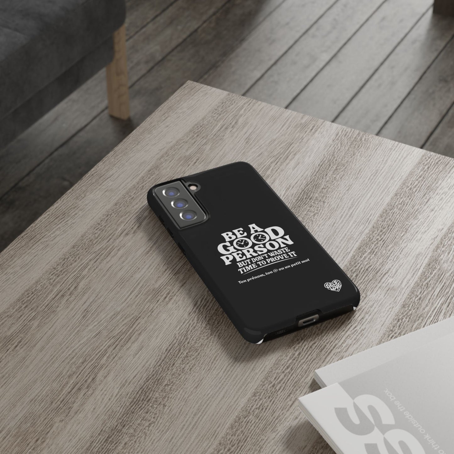 Be A Good Person - Coque Samsung