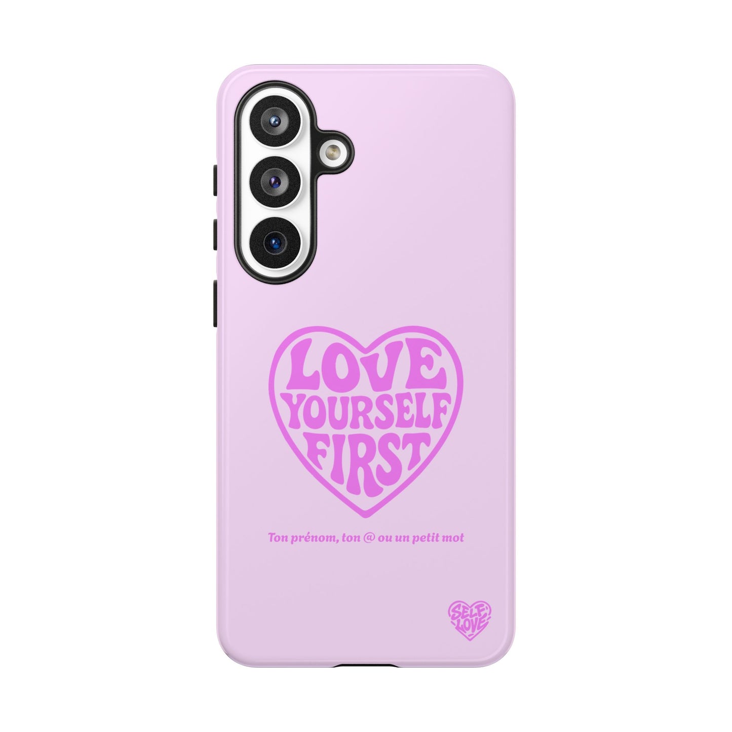 Love Yourself First - Coque Samsung (rose)
