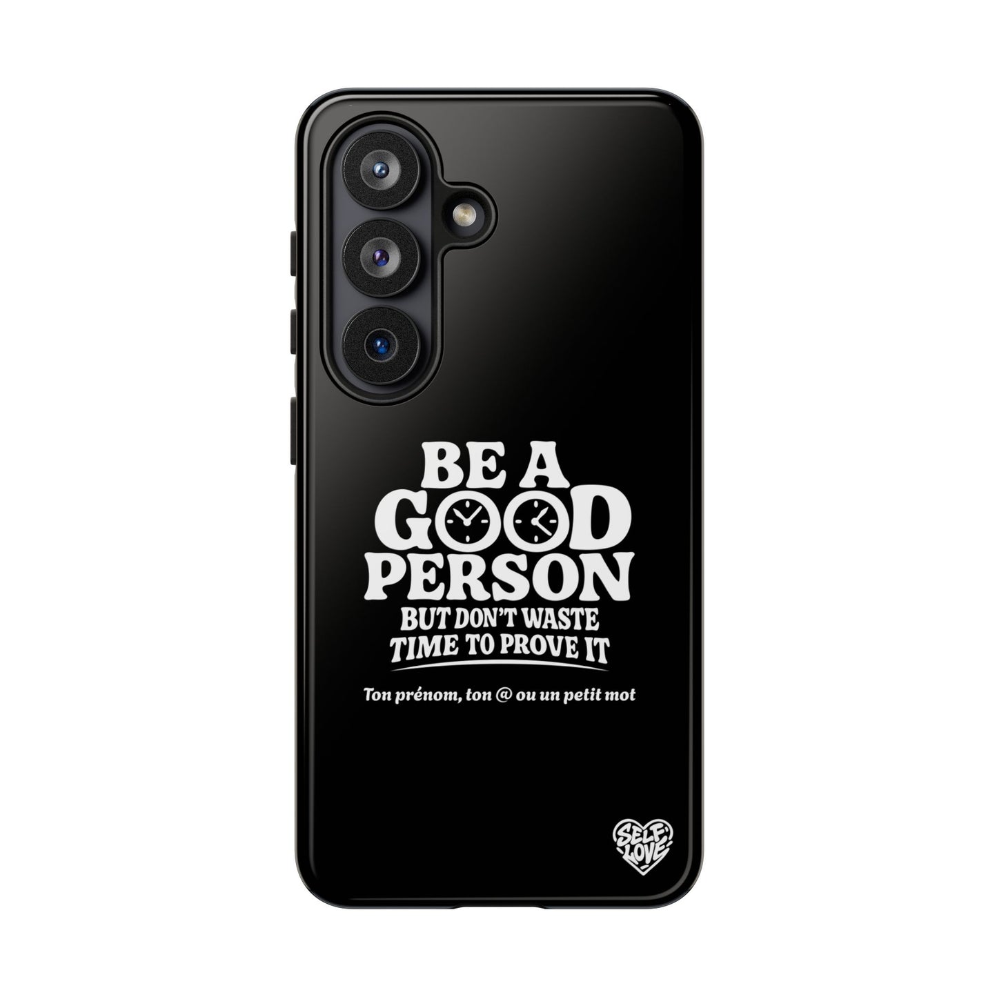 Be A Good Person - Coque Samsung