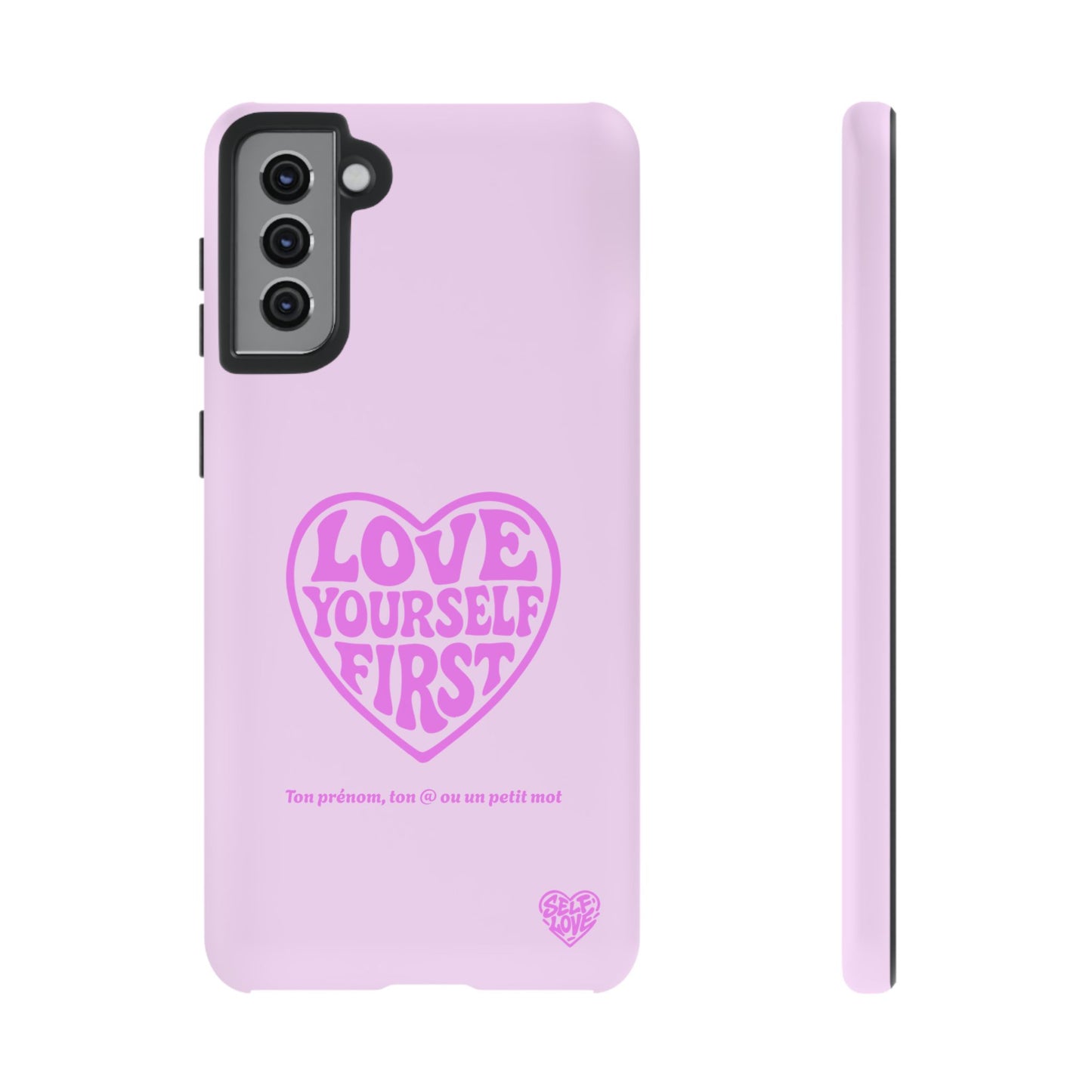 Love Yourself First - Coque Samsung (rose)