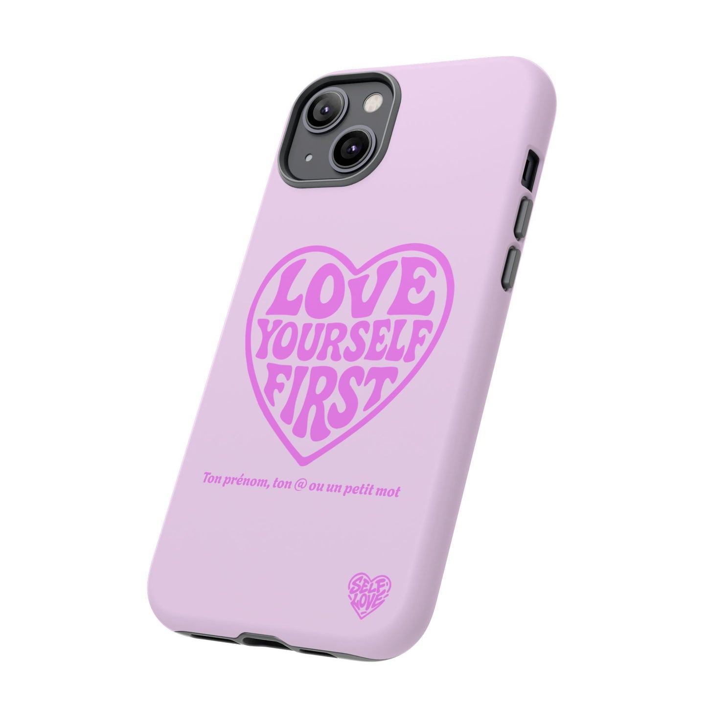 Love Yourself First - Coque iPhone (rose)