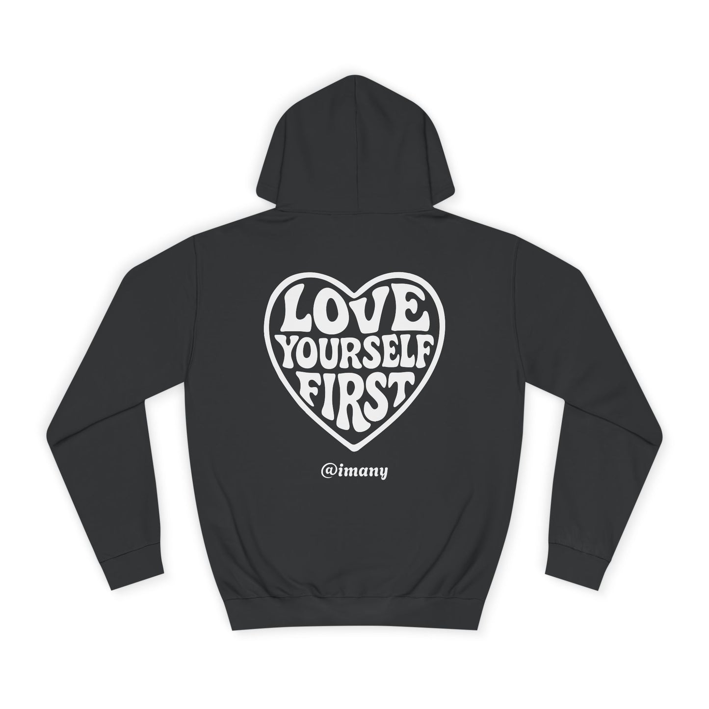 Love Yourself First - Hoodie