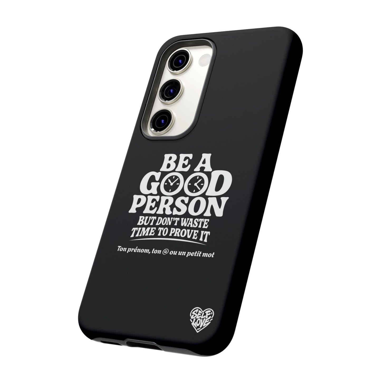 Be A Good Person - Coque Samsung