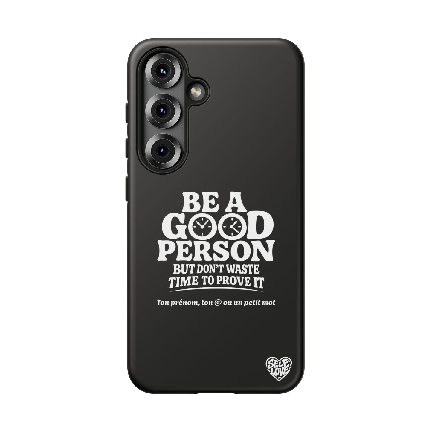 Be A Good Person - Coque Samsung