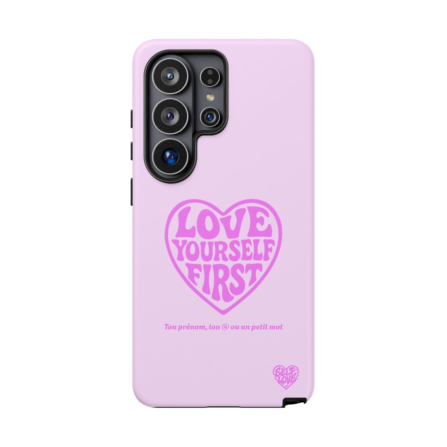 Love Yourself First - Coque Samsung (rose)