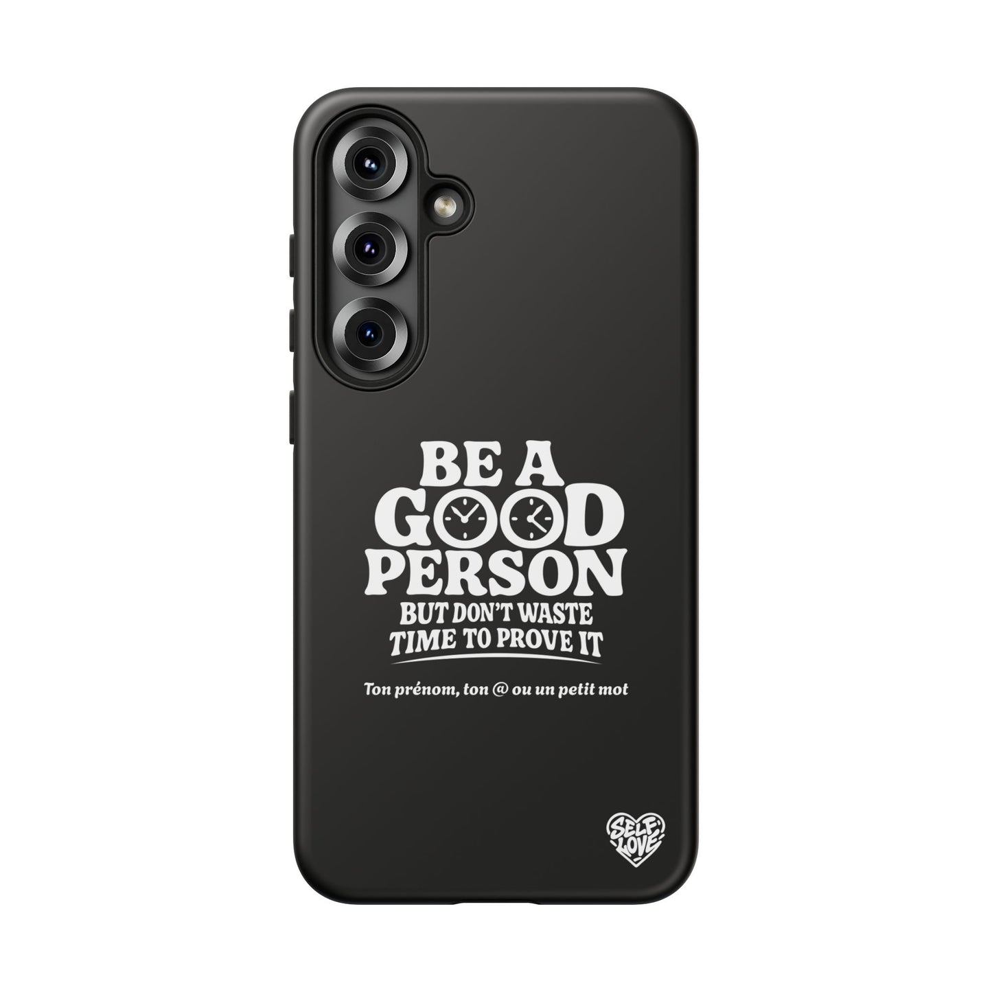 Be A Good Person - Coque Samsung