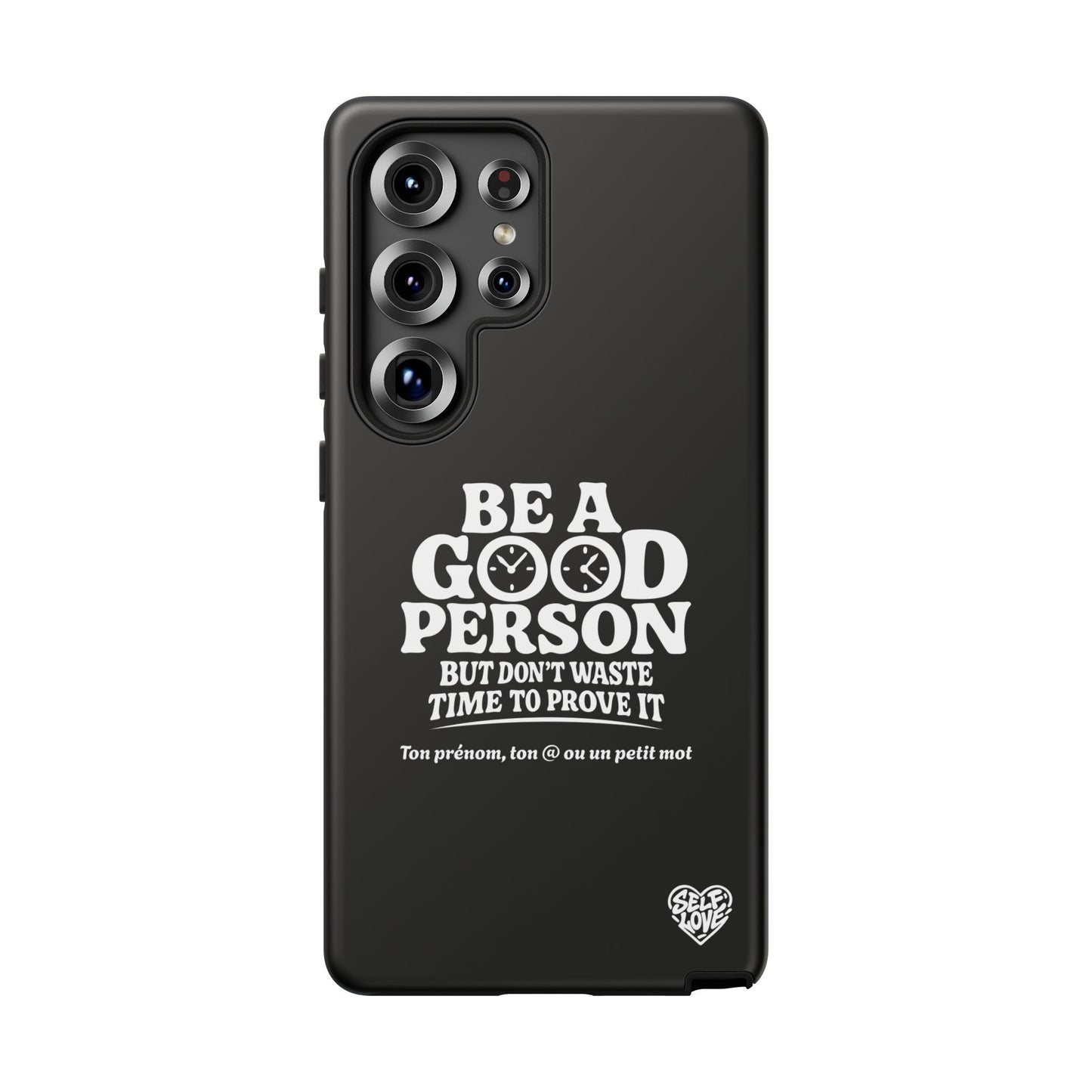 Be A Good Person - Coque Samsung