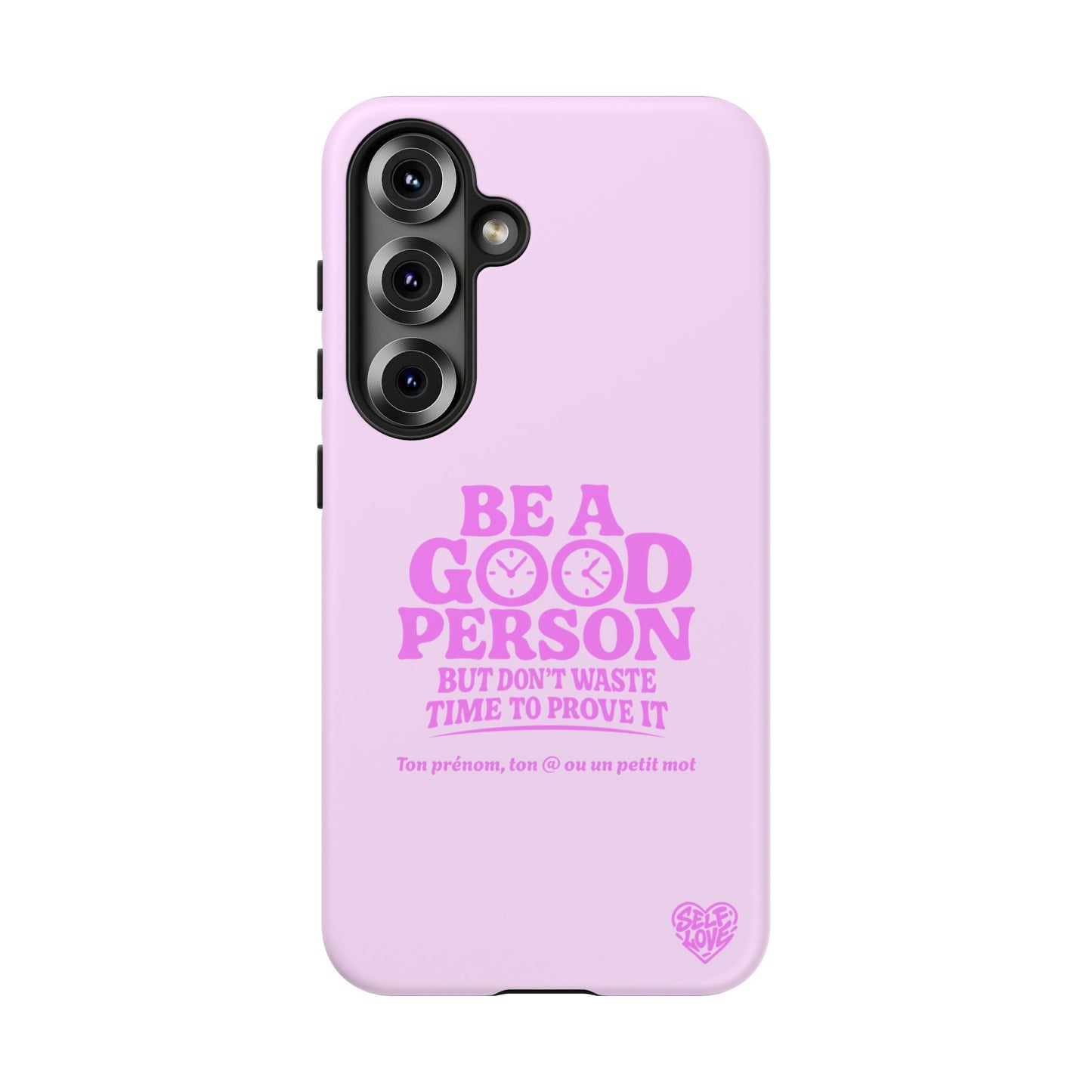 Be A Good Person - Coque Samsung (rose)