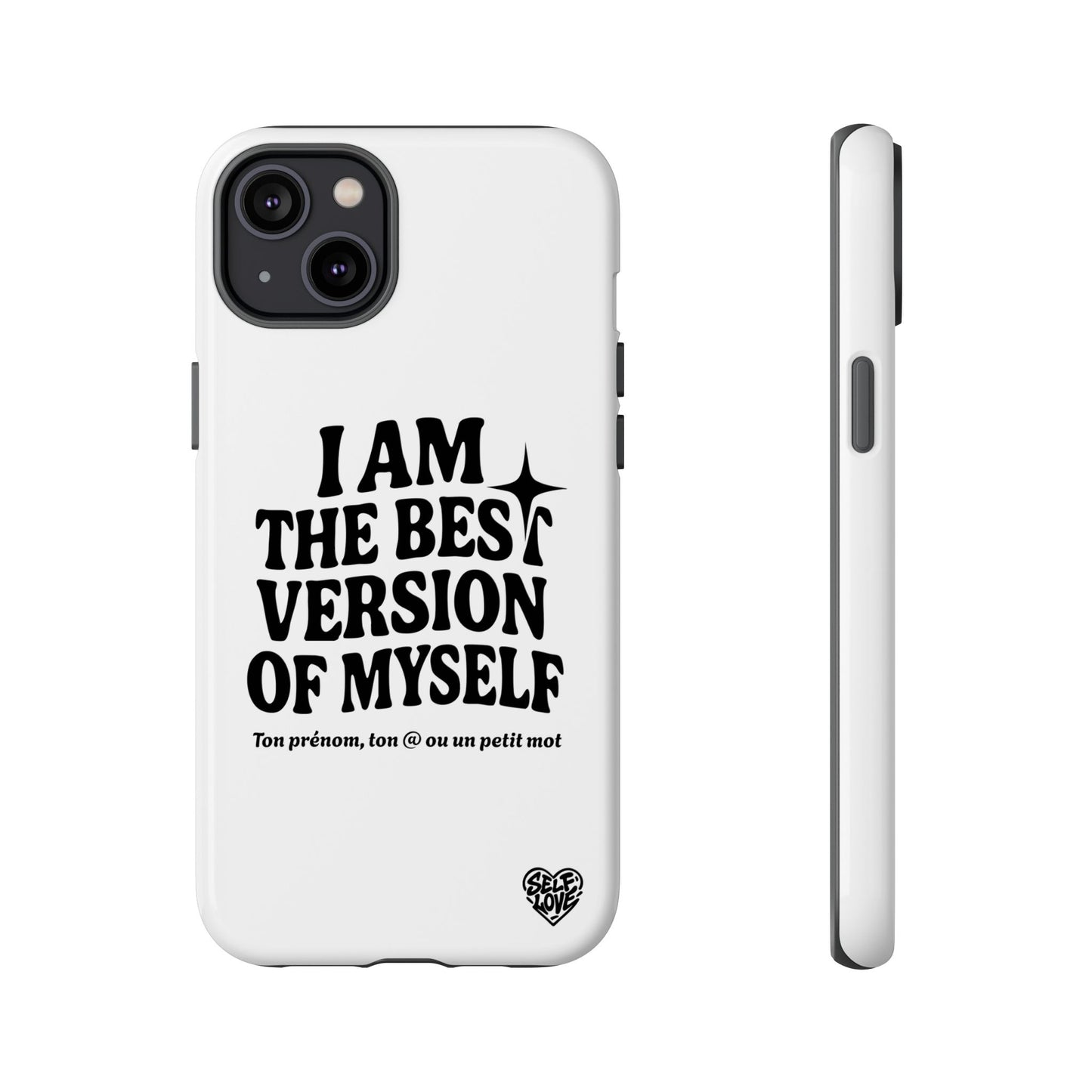 I Am The Best Version Of Myself - Coque iPhone
