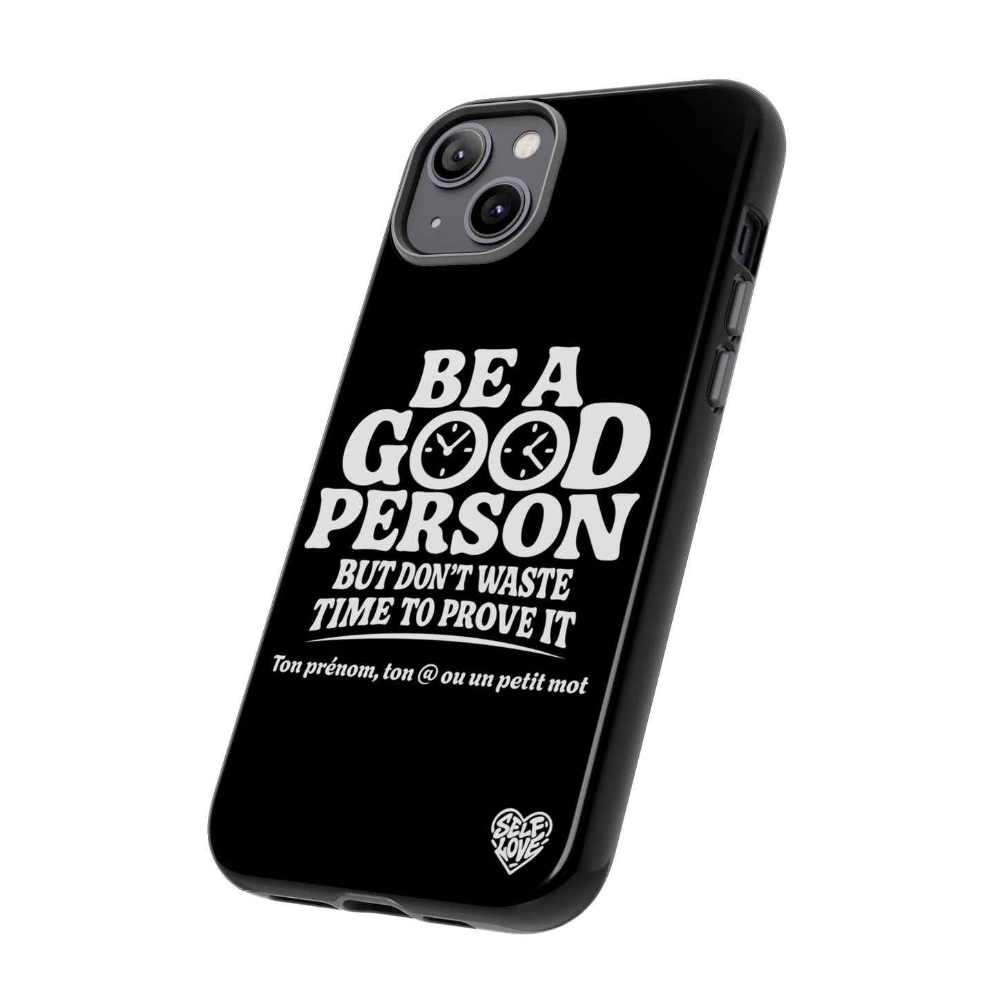 Be A Good Person - Coque iPhone