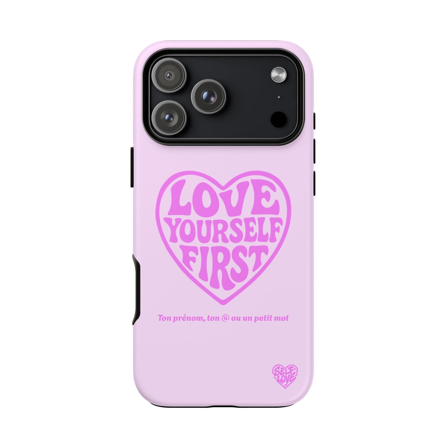 Love Yourself First - Coque iPhone (rose)
