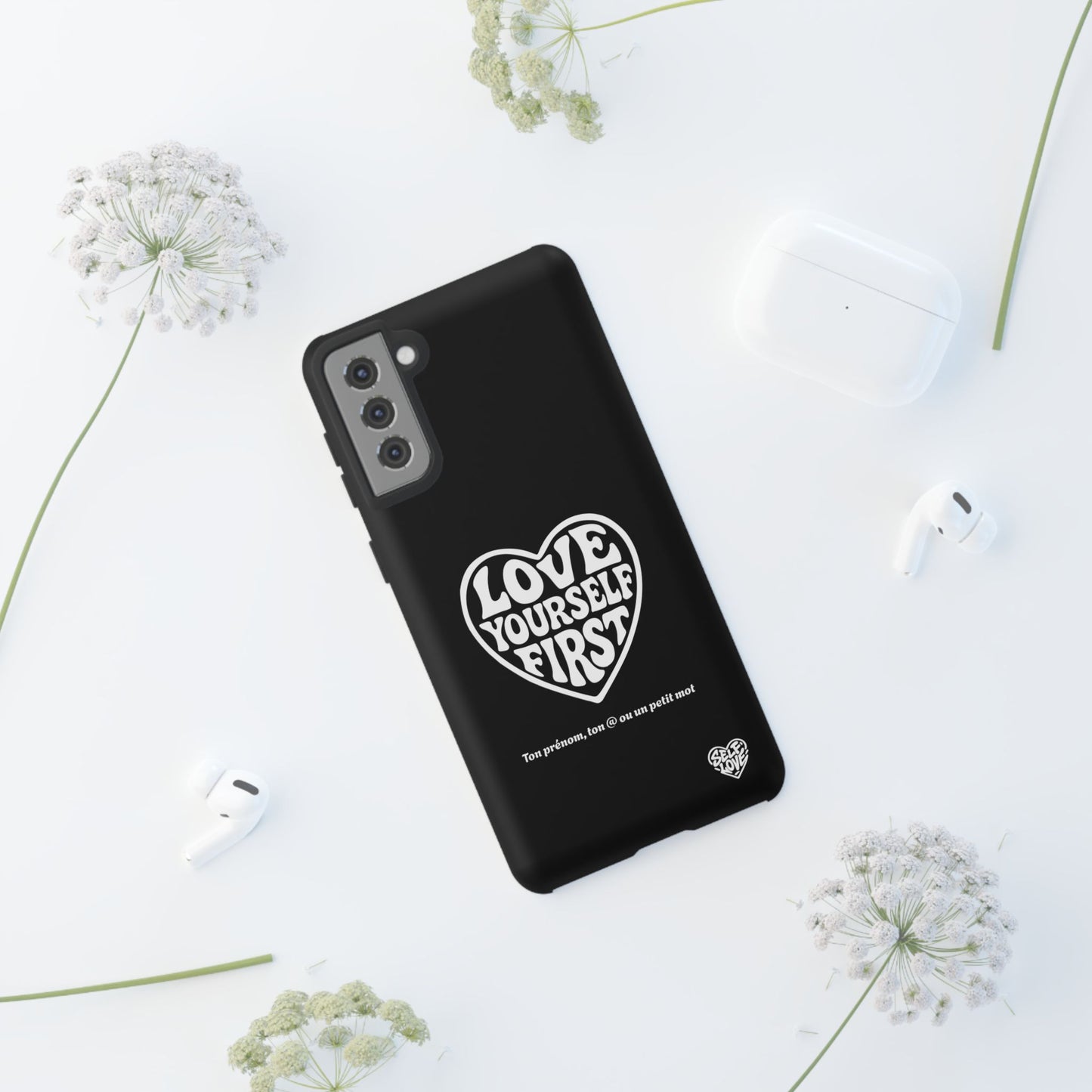 Love Yourself First - Coque Samsung