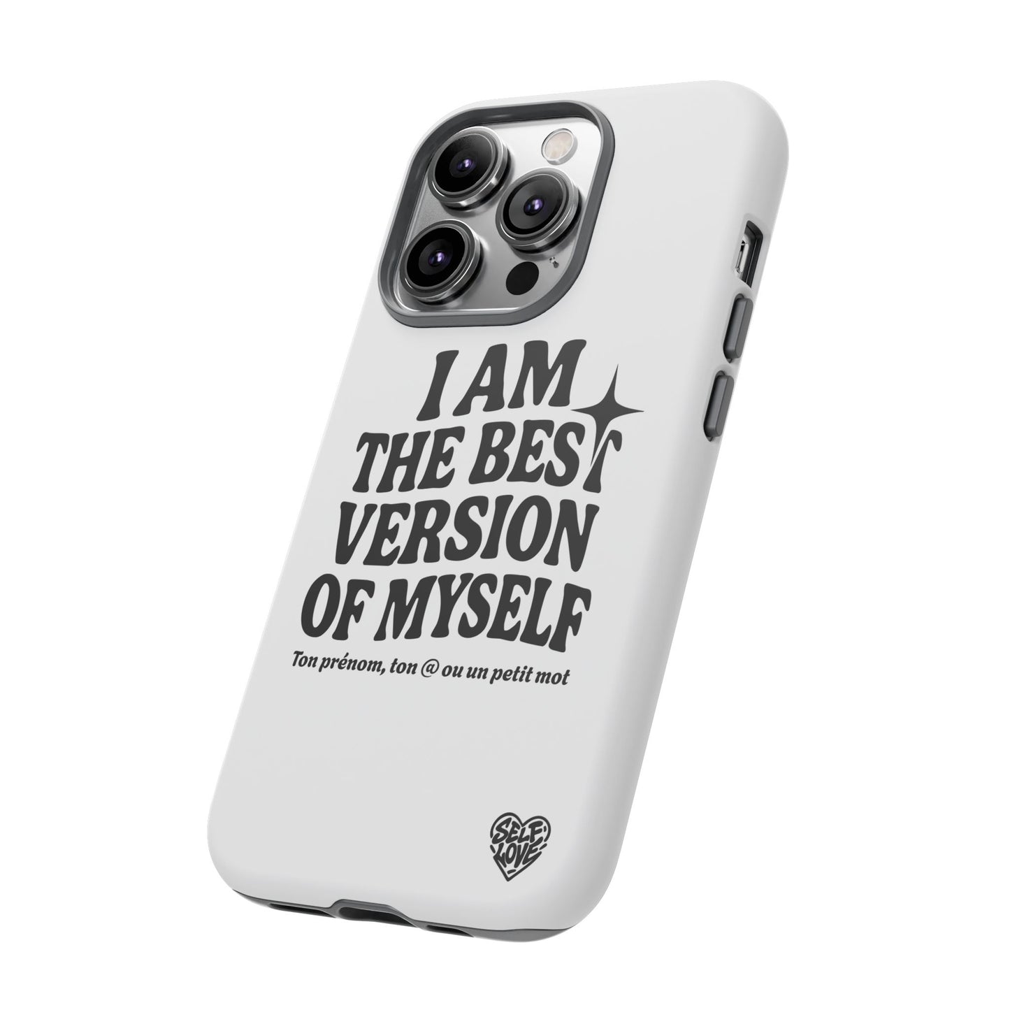 I Am The Best Version Of Myself - Coque iPhone