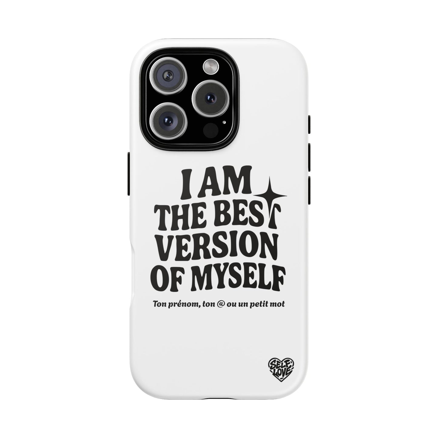 I Am The Best Version Of Myself - Coque iPhone