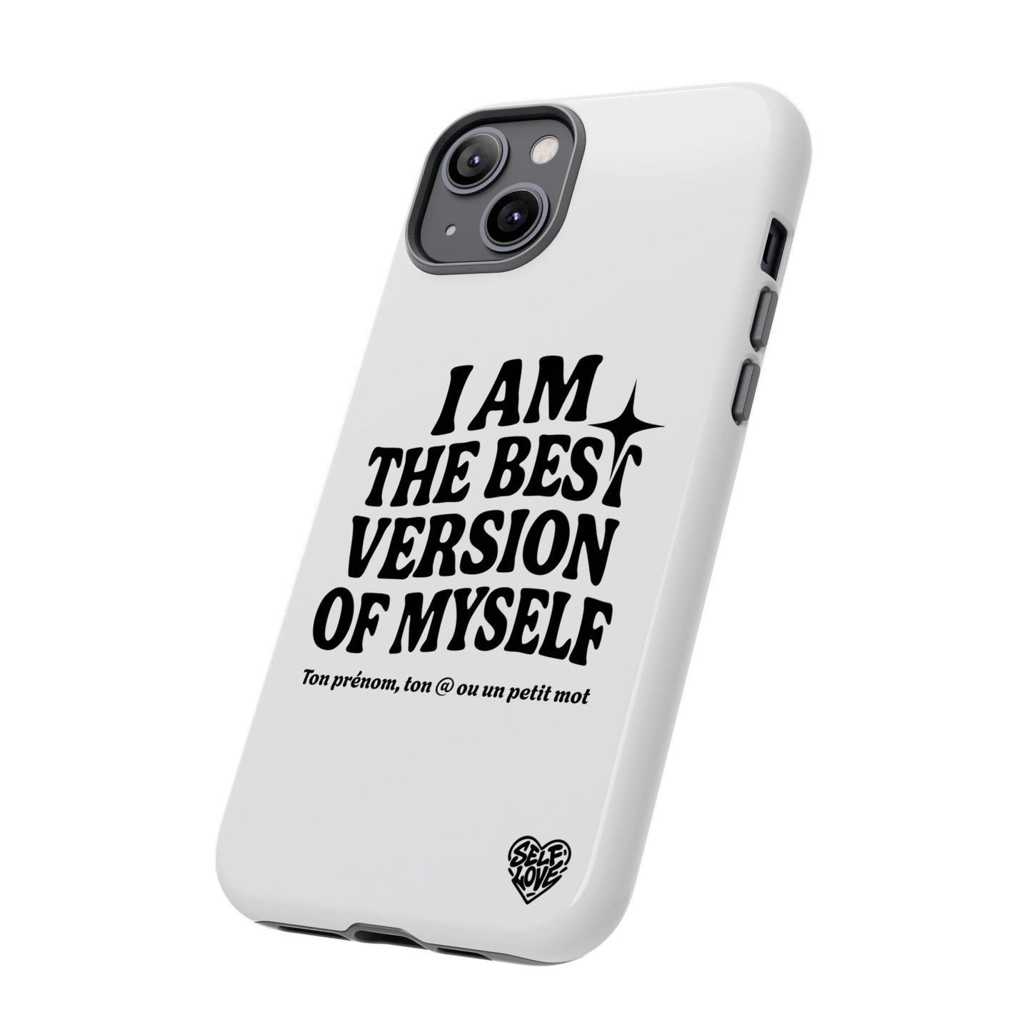 I Am The Best Version Of Myself - Coque iPhone