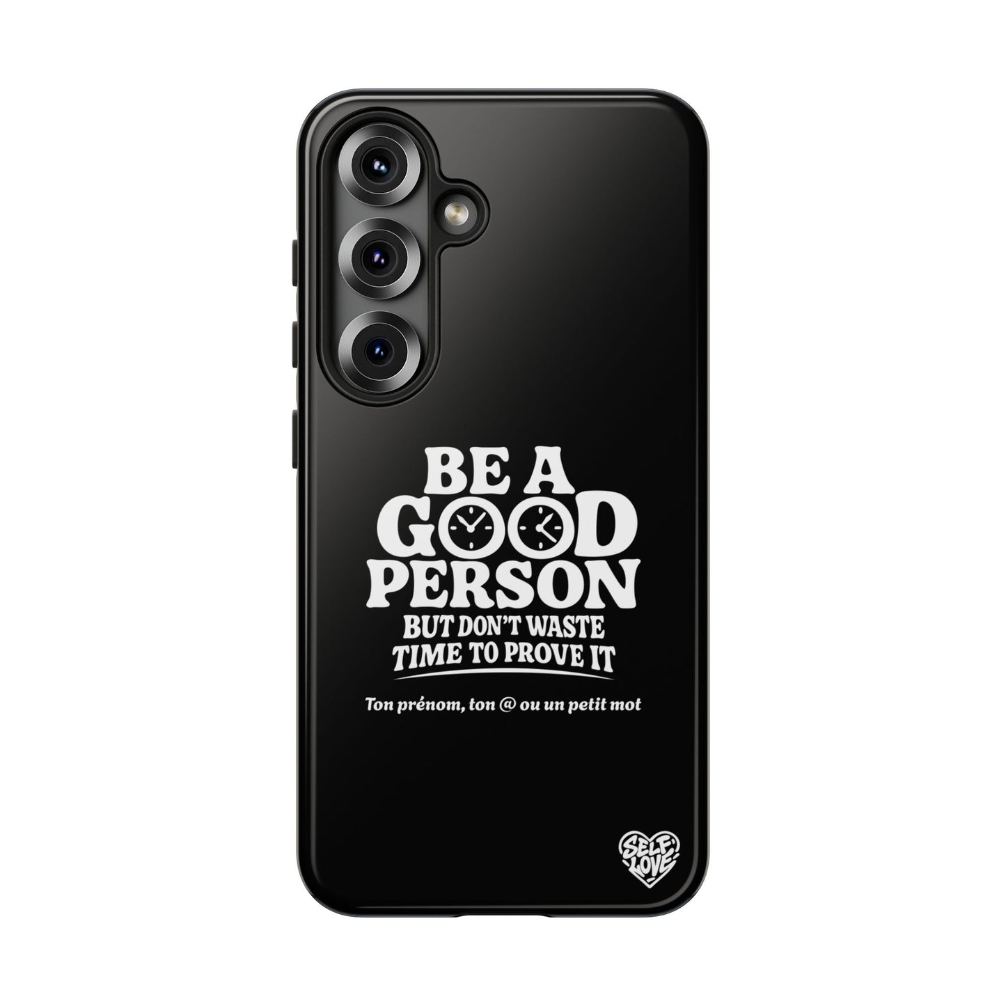 Be A Good Person - Coque Samsung