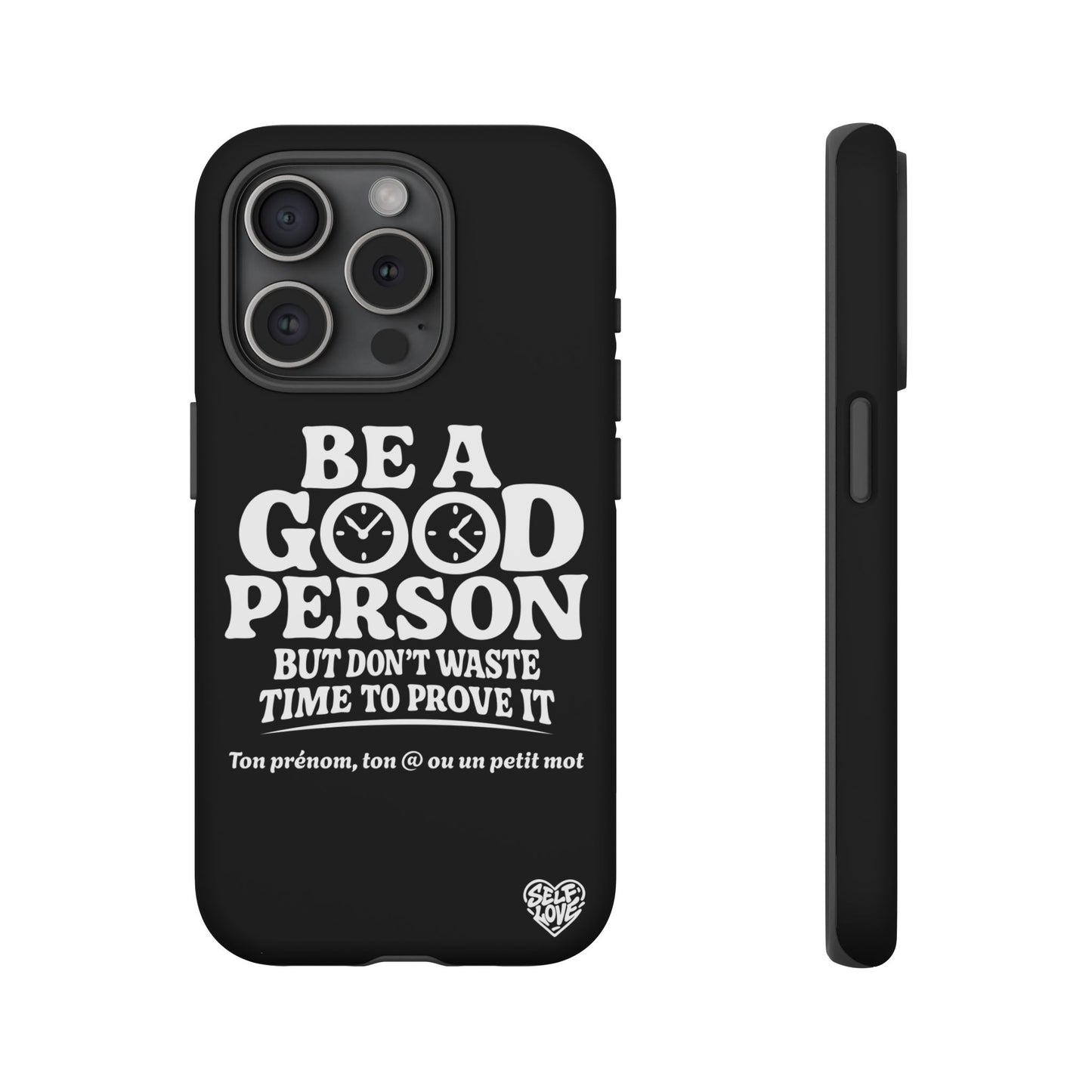 Be A Good Person - Coque iPhone