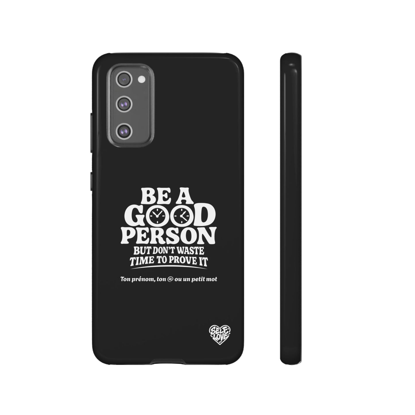 Be A Good Person - Coque Samsung