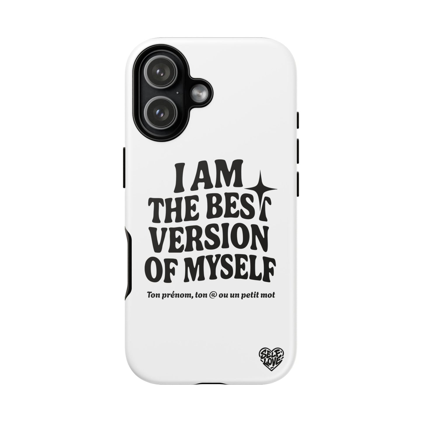 I Am The Best Version Of Myself - Coque iPhone