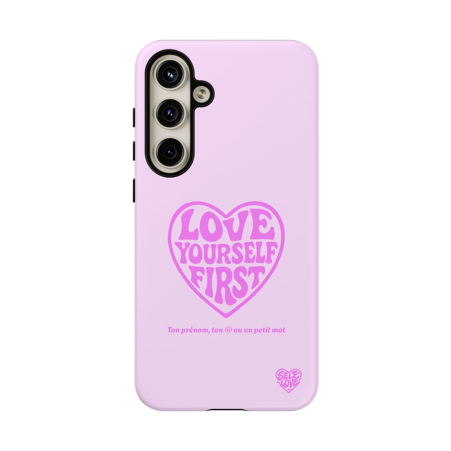 Love Yourself First - Coque Samsung (rose)