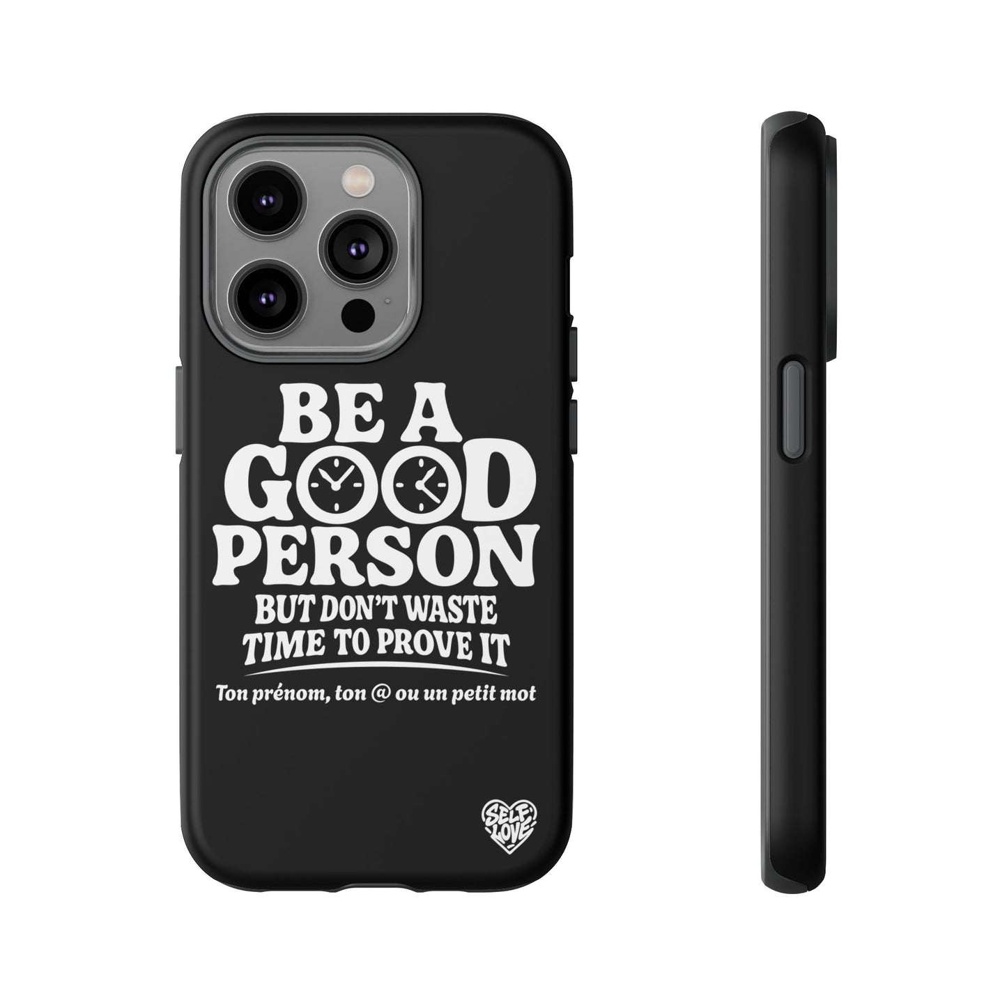Be A Good Person - Coque iPhone