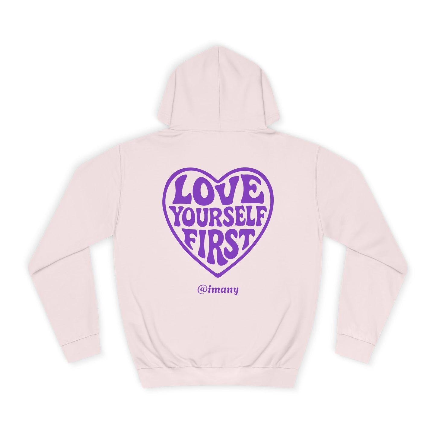 Love Yourself First - Hoodie