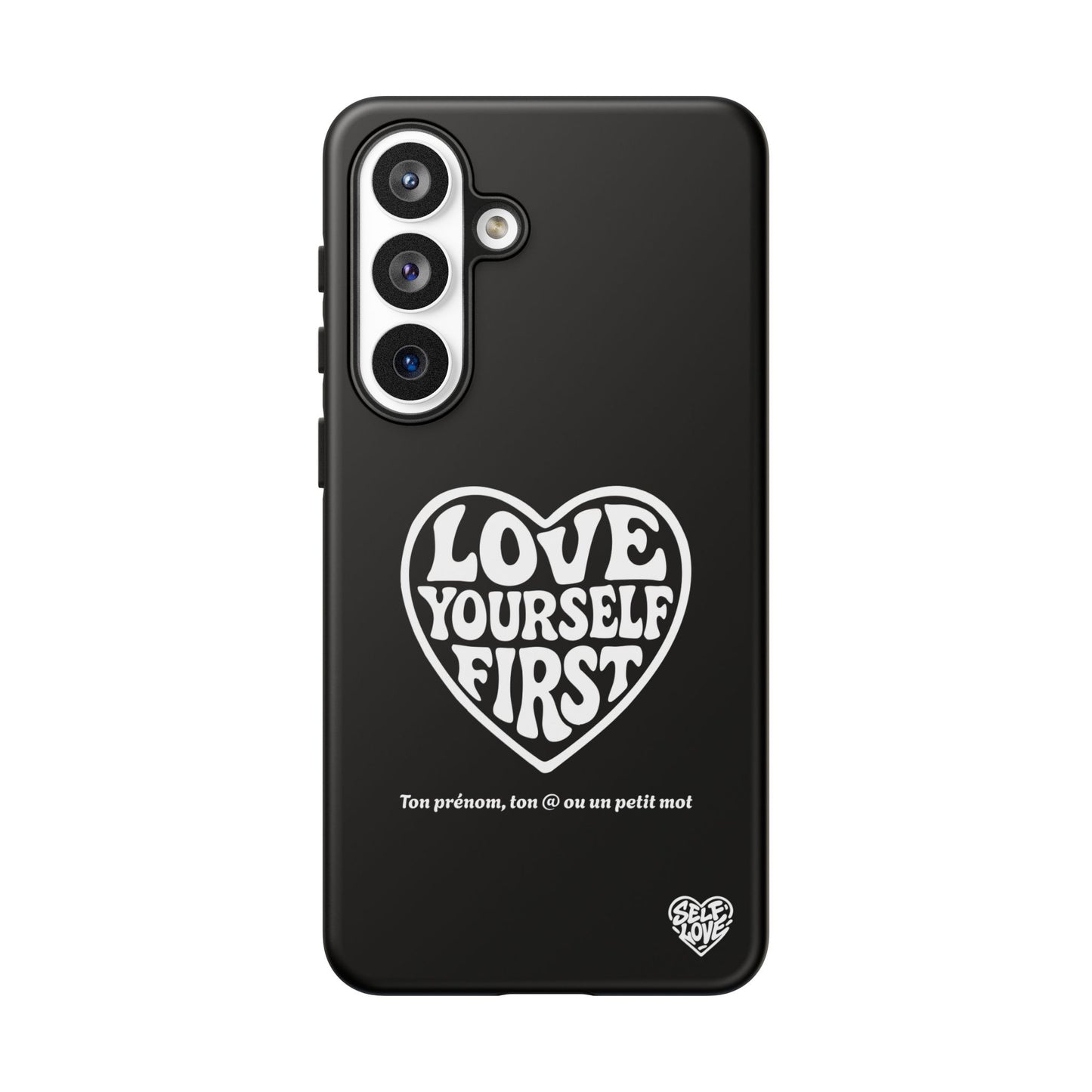 Love Yourself First - Coque Samsung