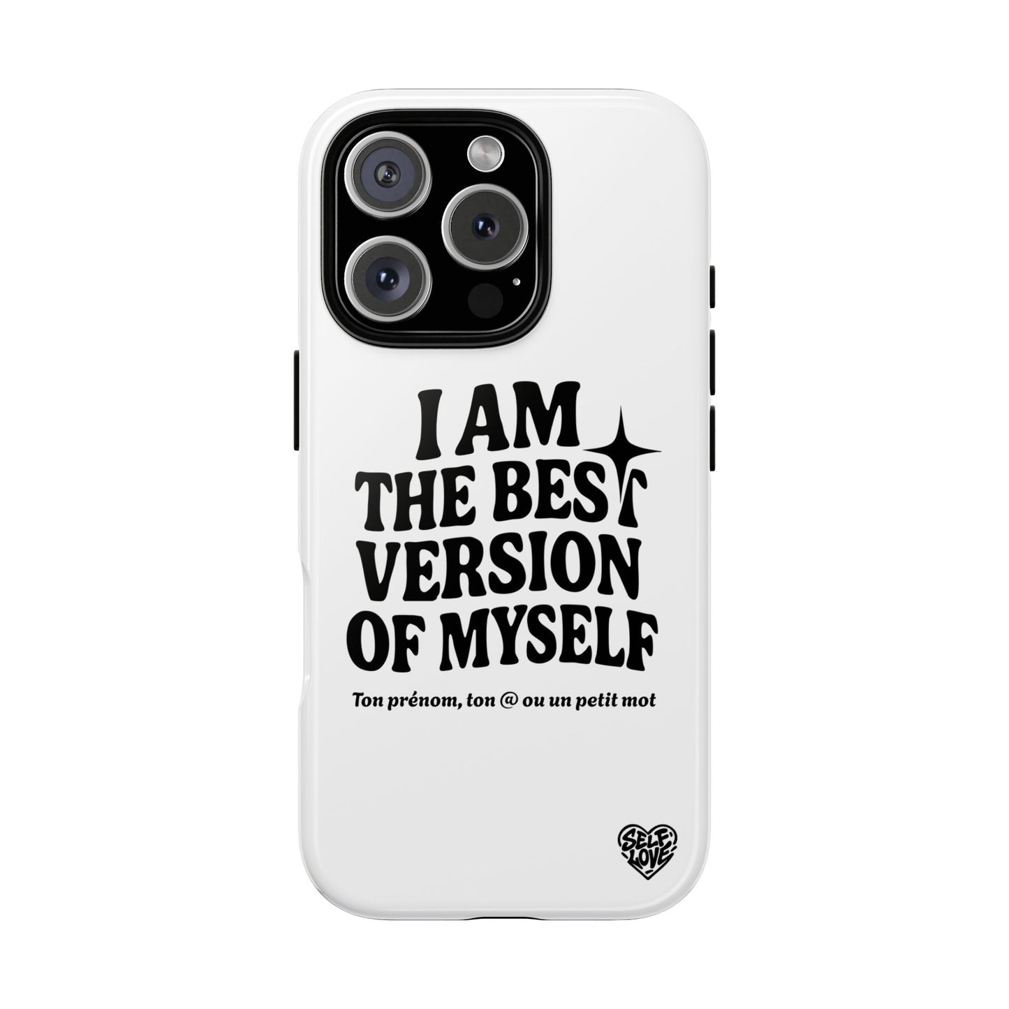 I Am The Best Version Of Myself - Coque iPhone