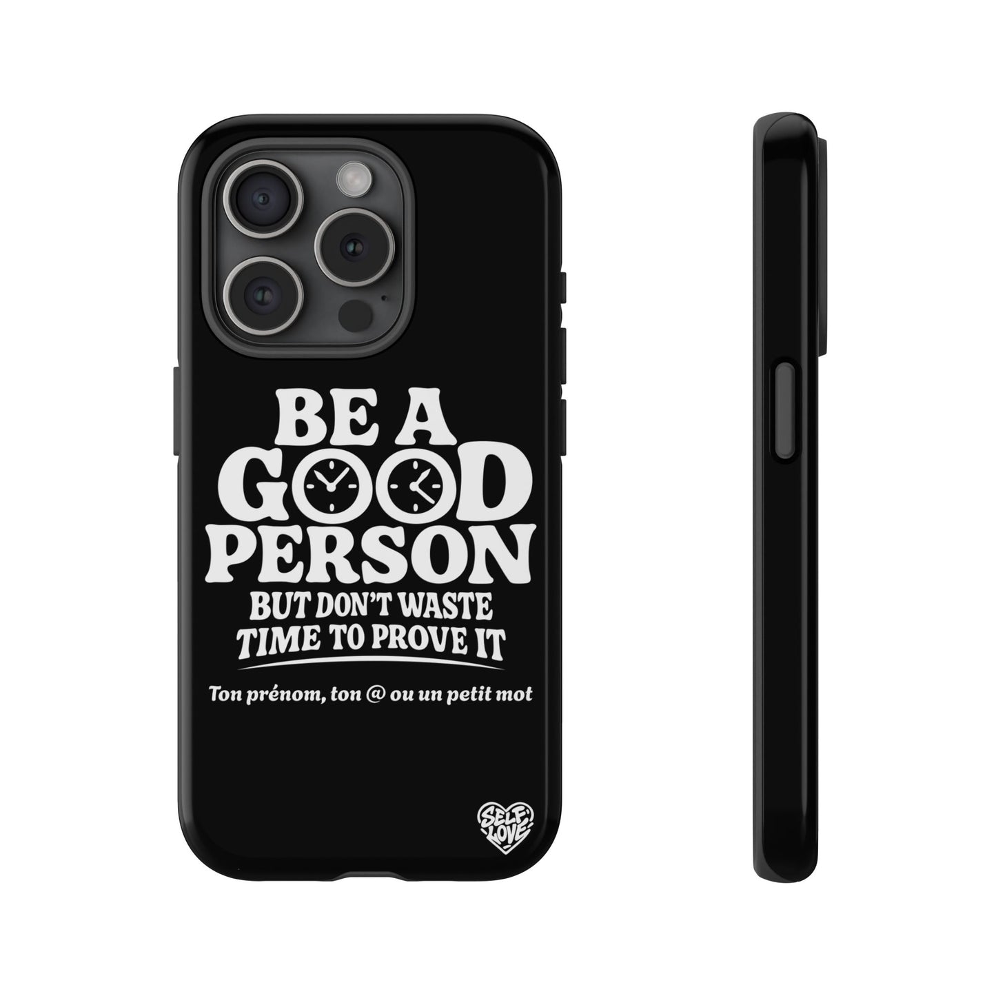 Be A Good Person - Coque iPhone