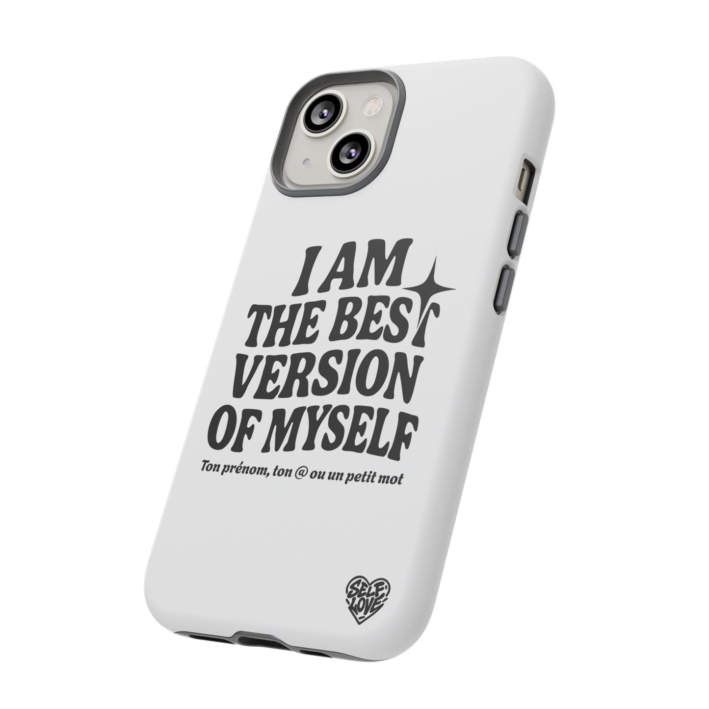 I Am The Best Version Of Myself - Coque iPhone