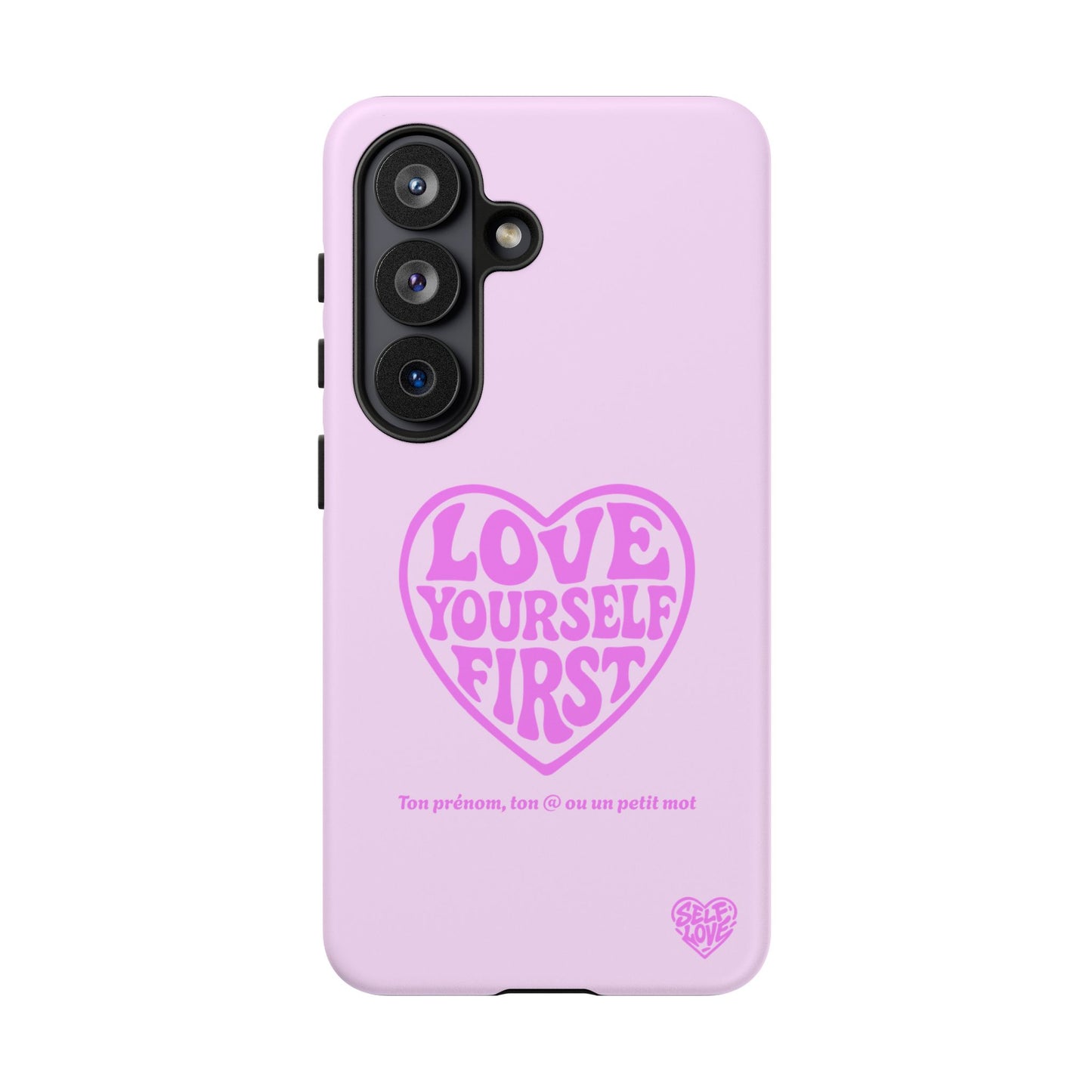 Love Yourself First - Coque Samsung (rose)