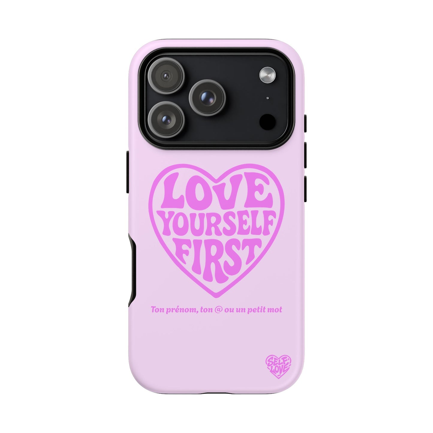 Love Yourself First - Coque iPhone (rose)