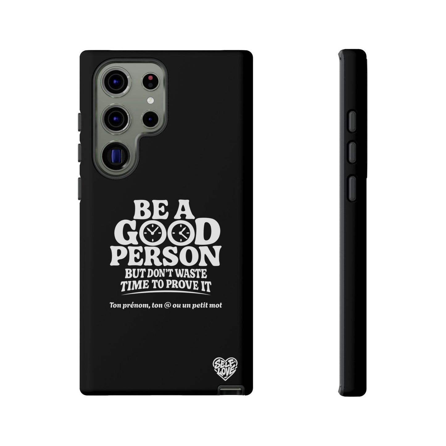 Be A Good Person - Coque Samsung