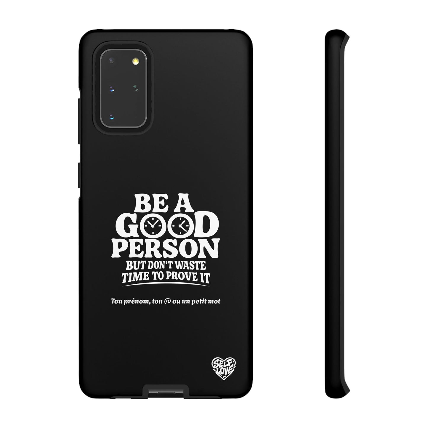 Be A Good Person - Coque Samsung