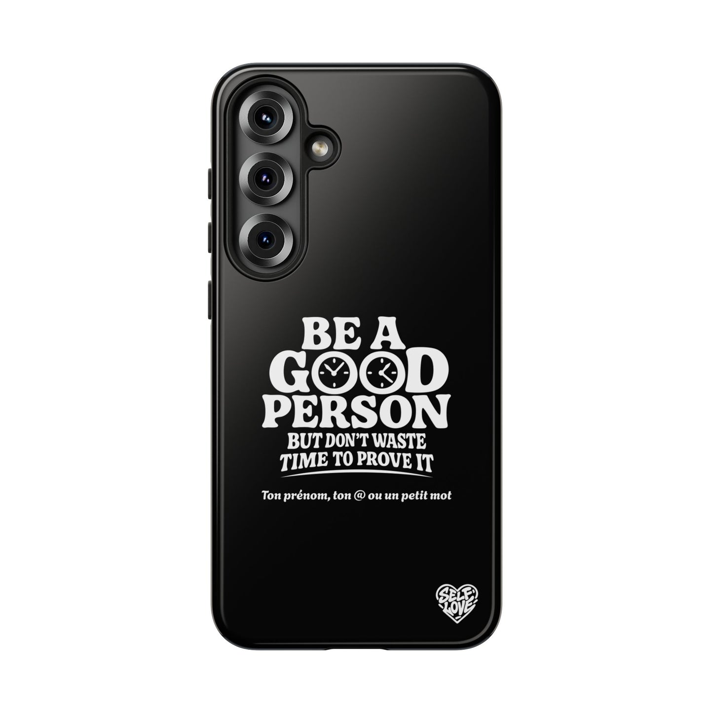Be A Good Person - Coque Samsung