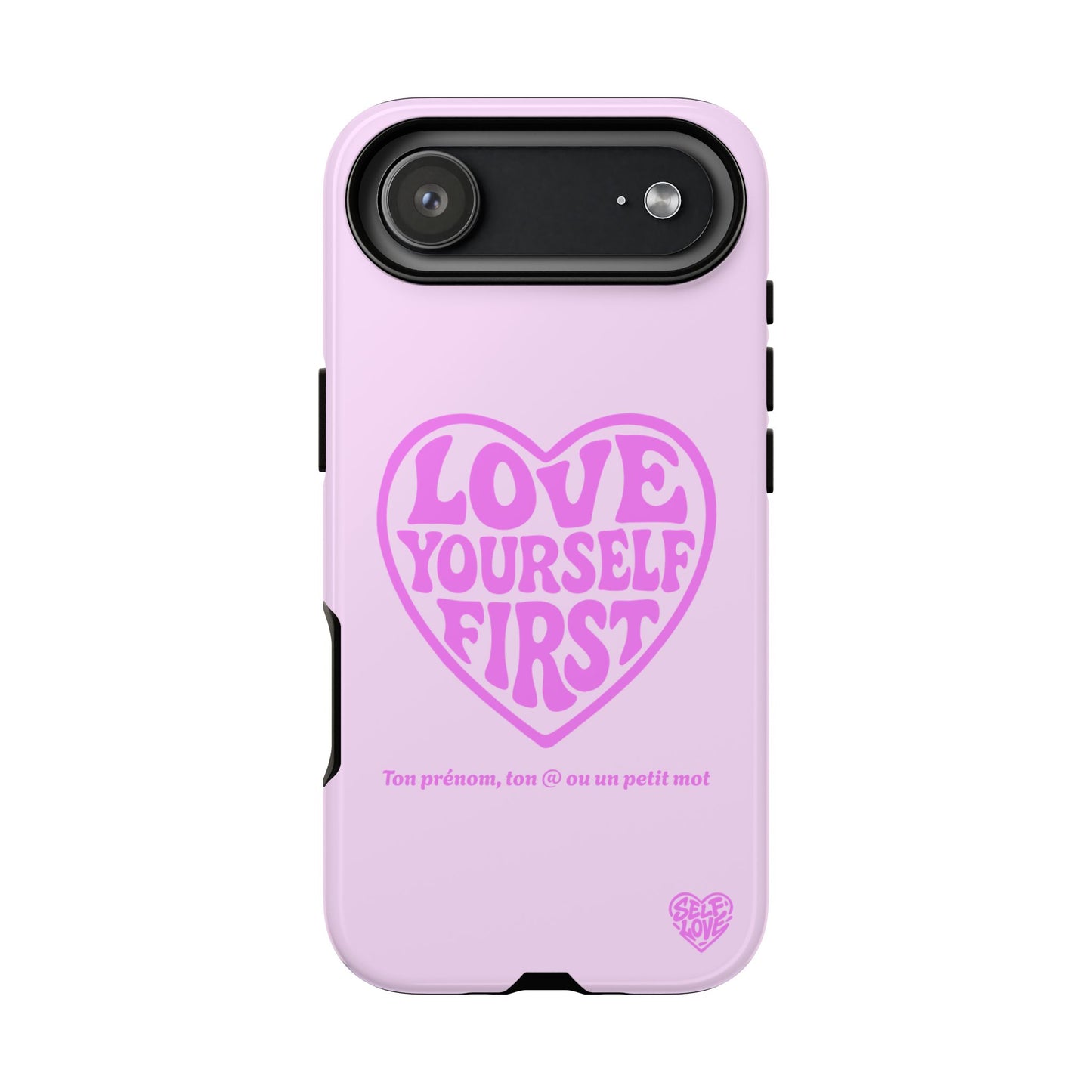 Love Yourself First - Coque iPhone (rose)