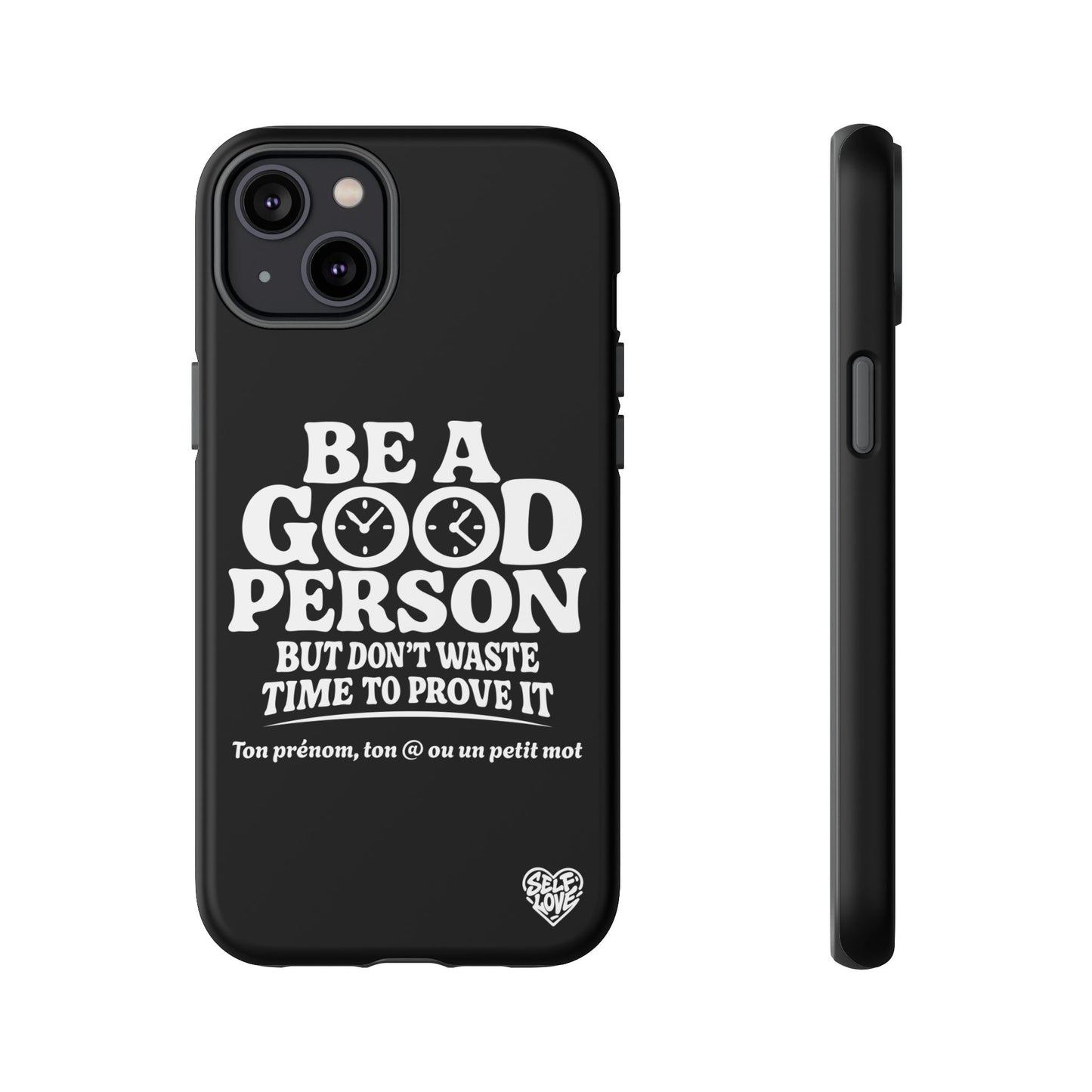 Be A Good Person - Coque iPhone