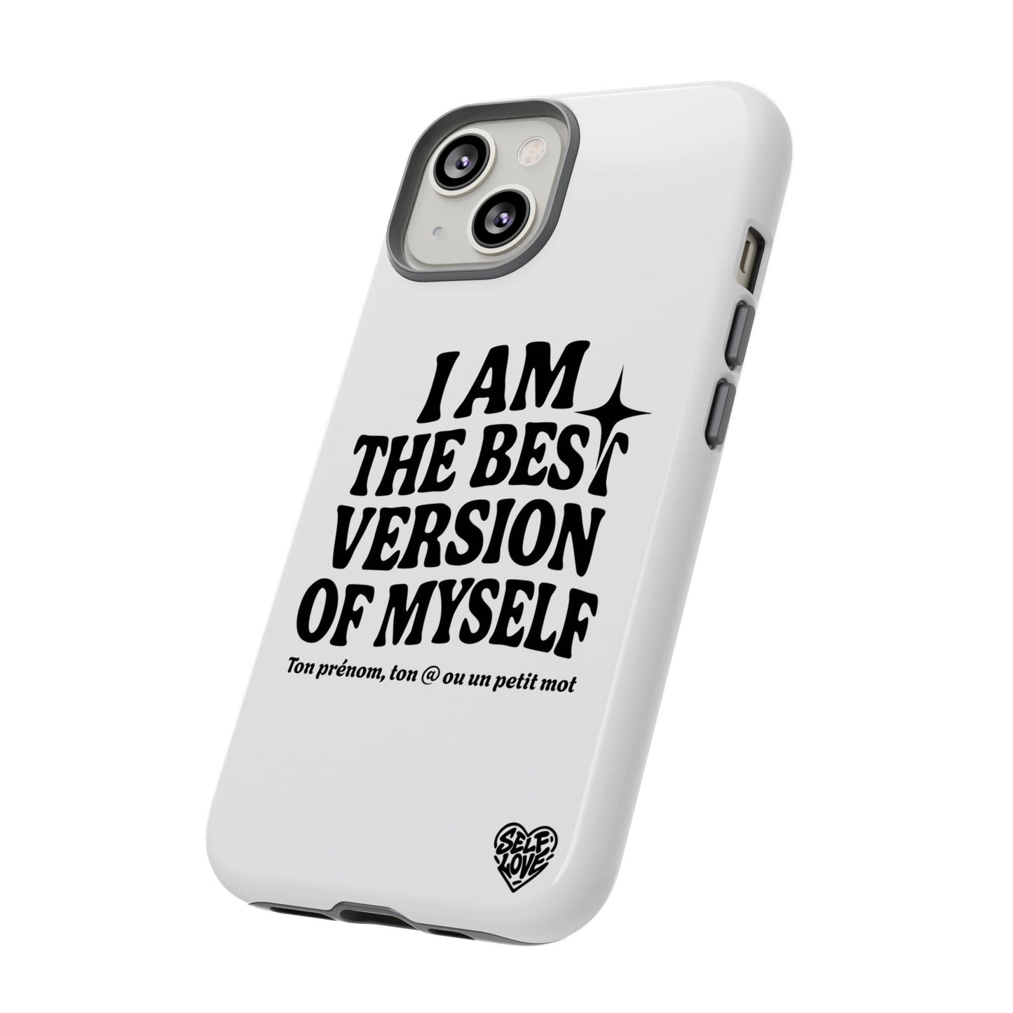 I Am The Best Version Of Myself - Coque iPhone