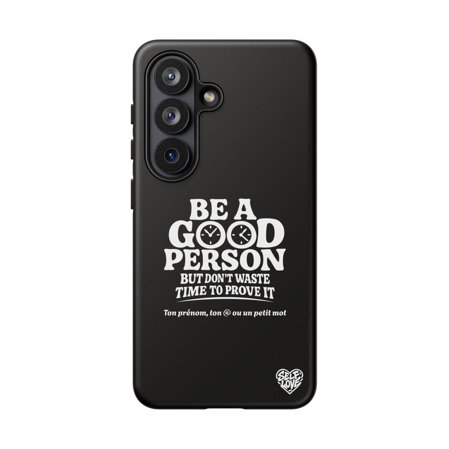 Be A Good Person - Coque Samsung