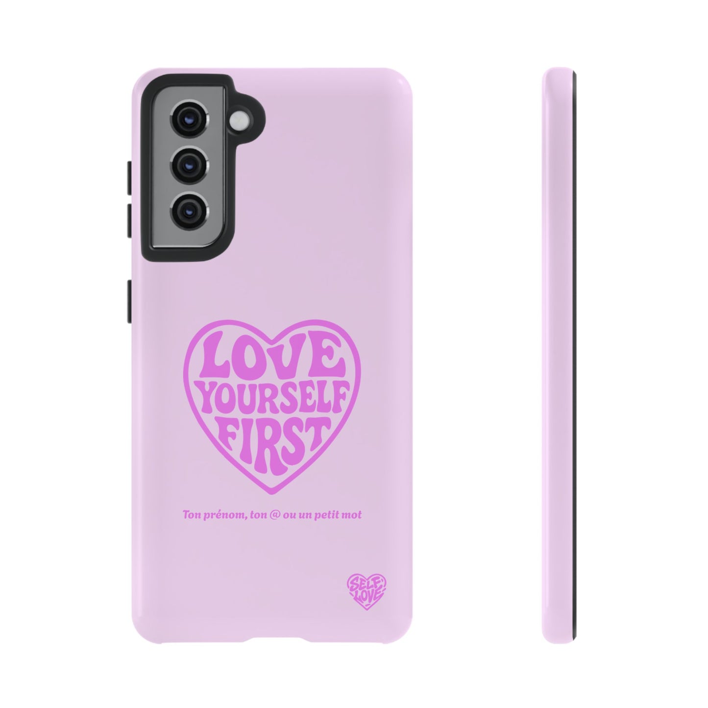 Love Yourself First - Coque Samsung (rose)